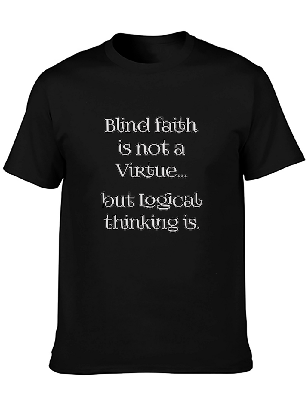 Blind Faith Logical Thinking Graphic Tee