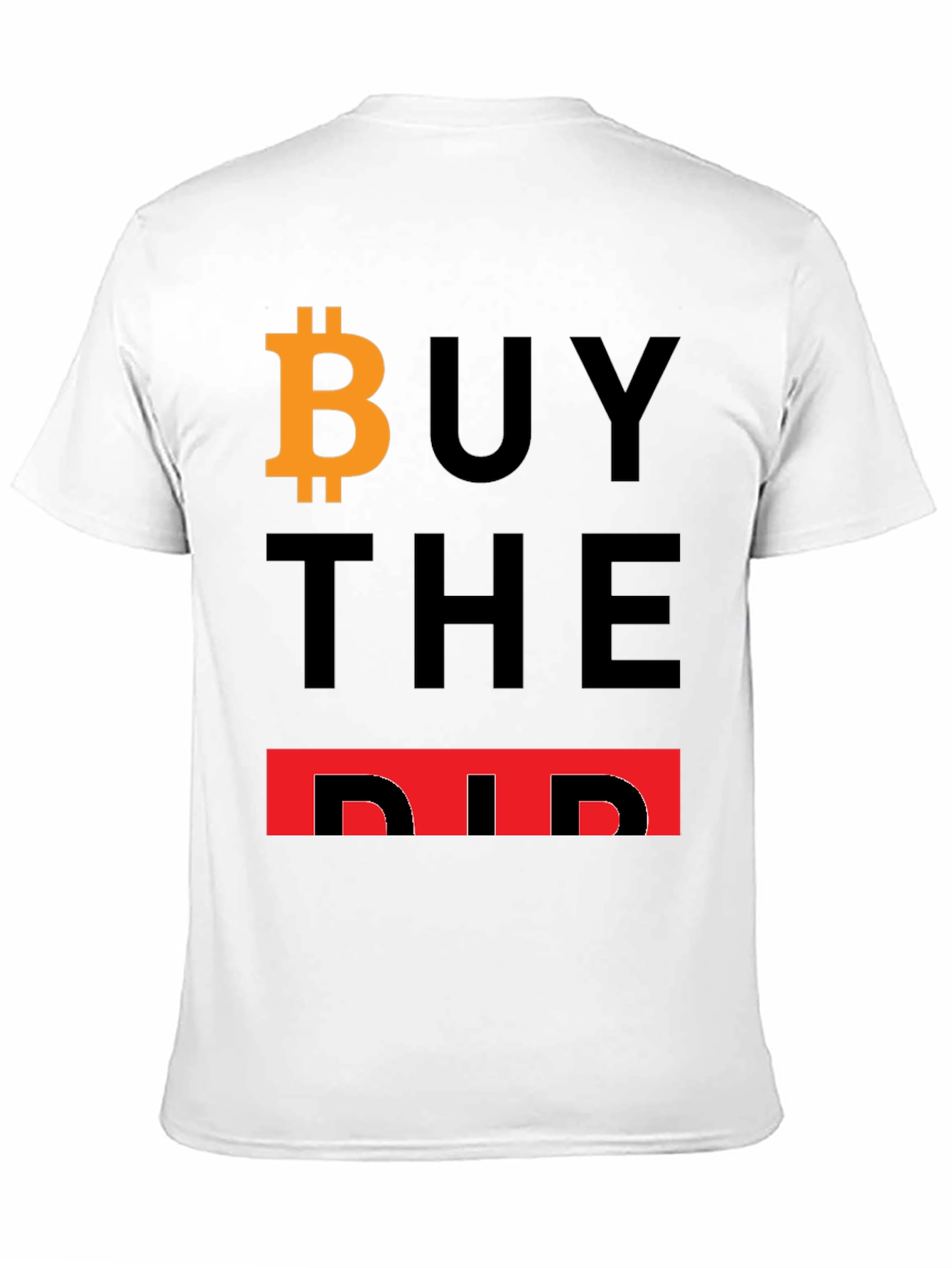 Buy The Dip Bitcoin T-Shirt Crypto HODL Investor