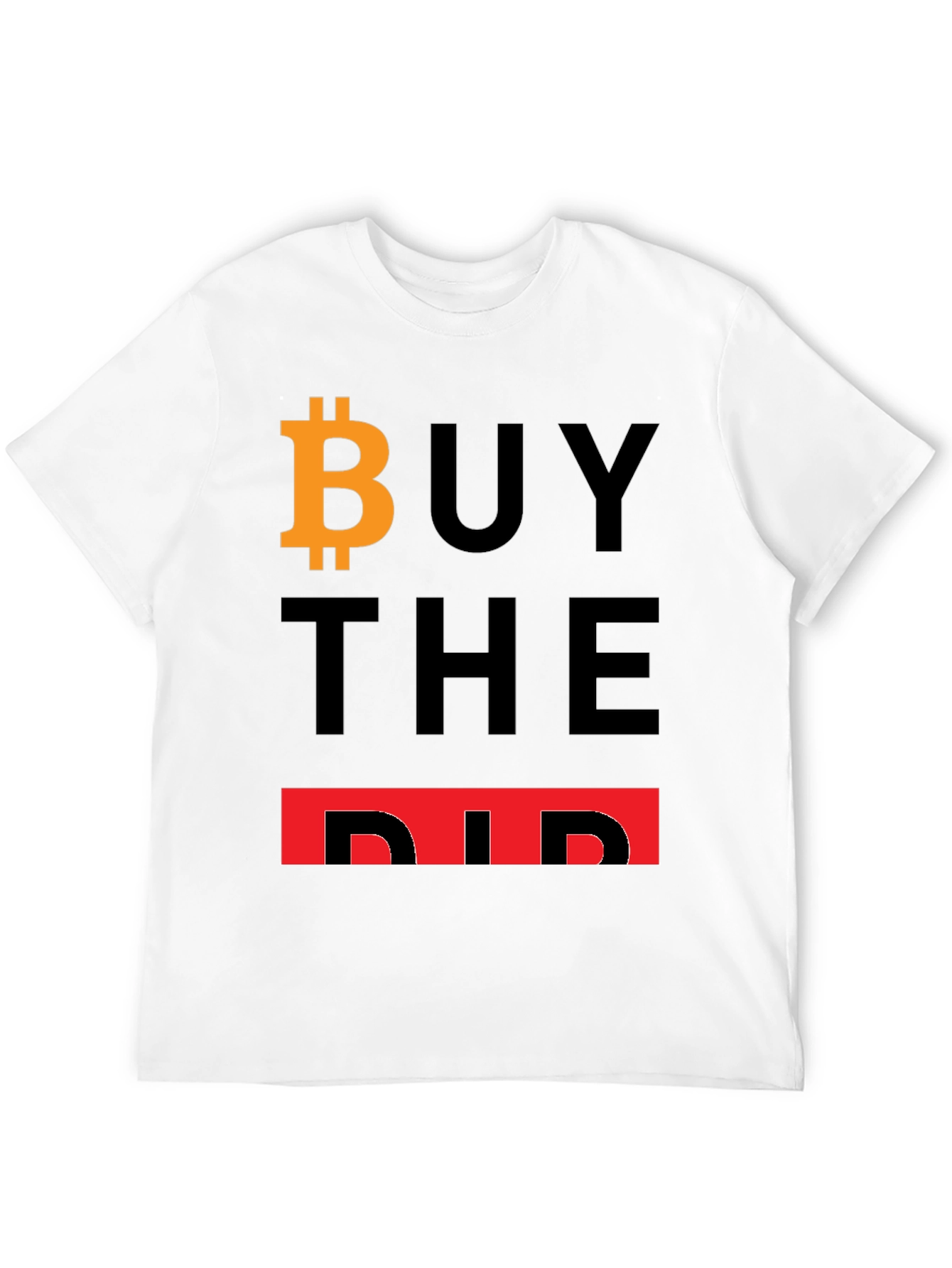 Buy The Dip Bitcoin T-Shirt Crypto HODL Investor