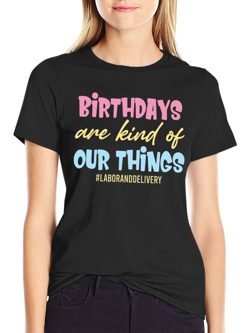 Birthday Labor and Delivery Graphic Tee