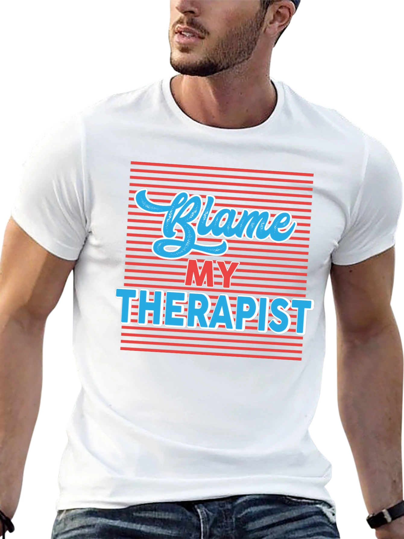 Blame My Therapist T-Shirt - Humorous Graphic Tee