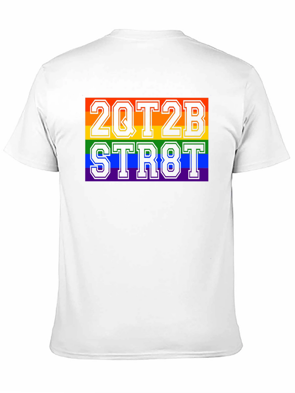 2QT2B STR8T Pride Rainbow Graphic T-Shirt