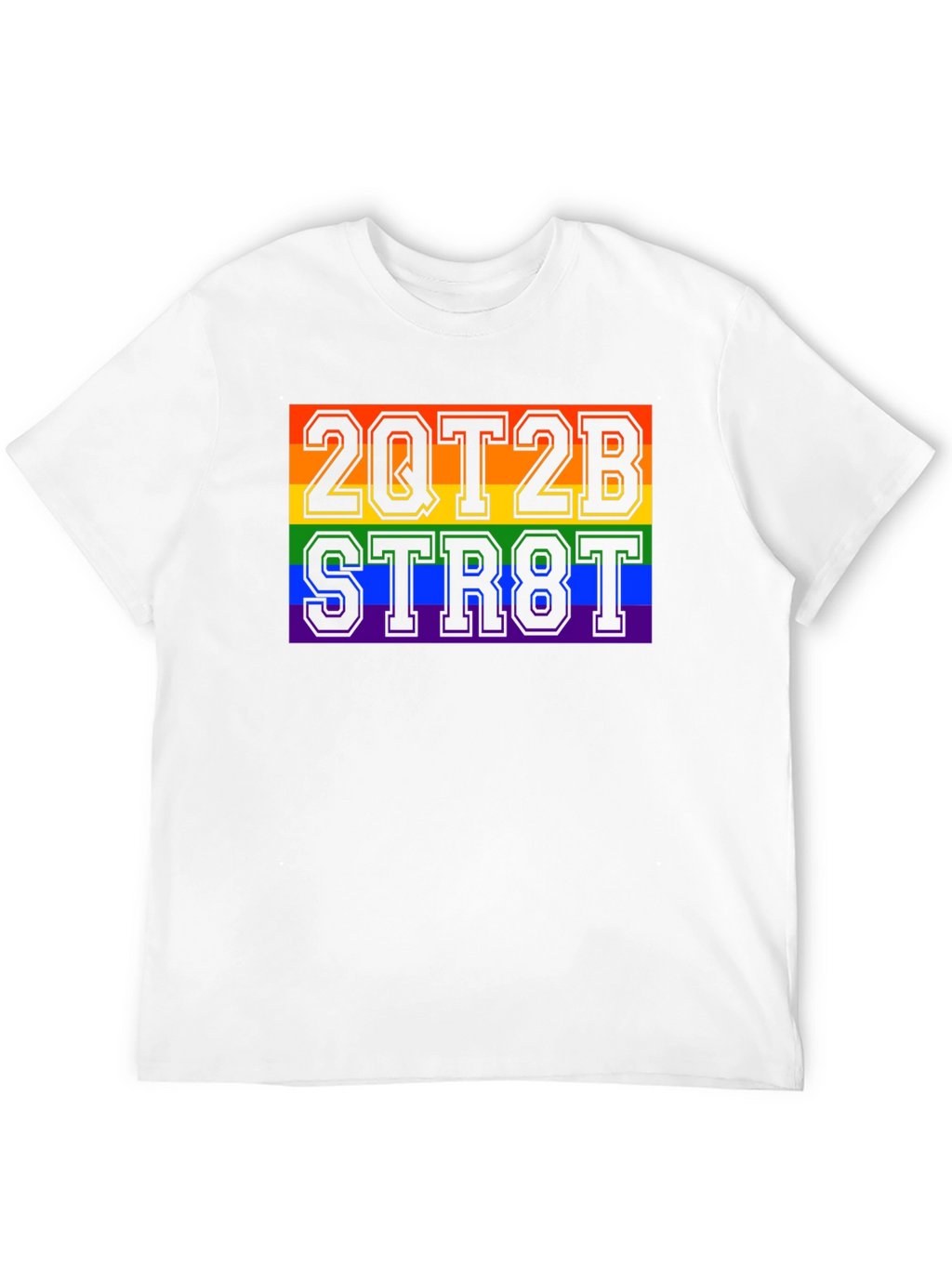2QT2B STR8T Pride Rainbow Graphic T-Shirt