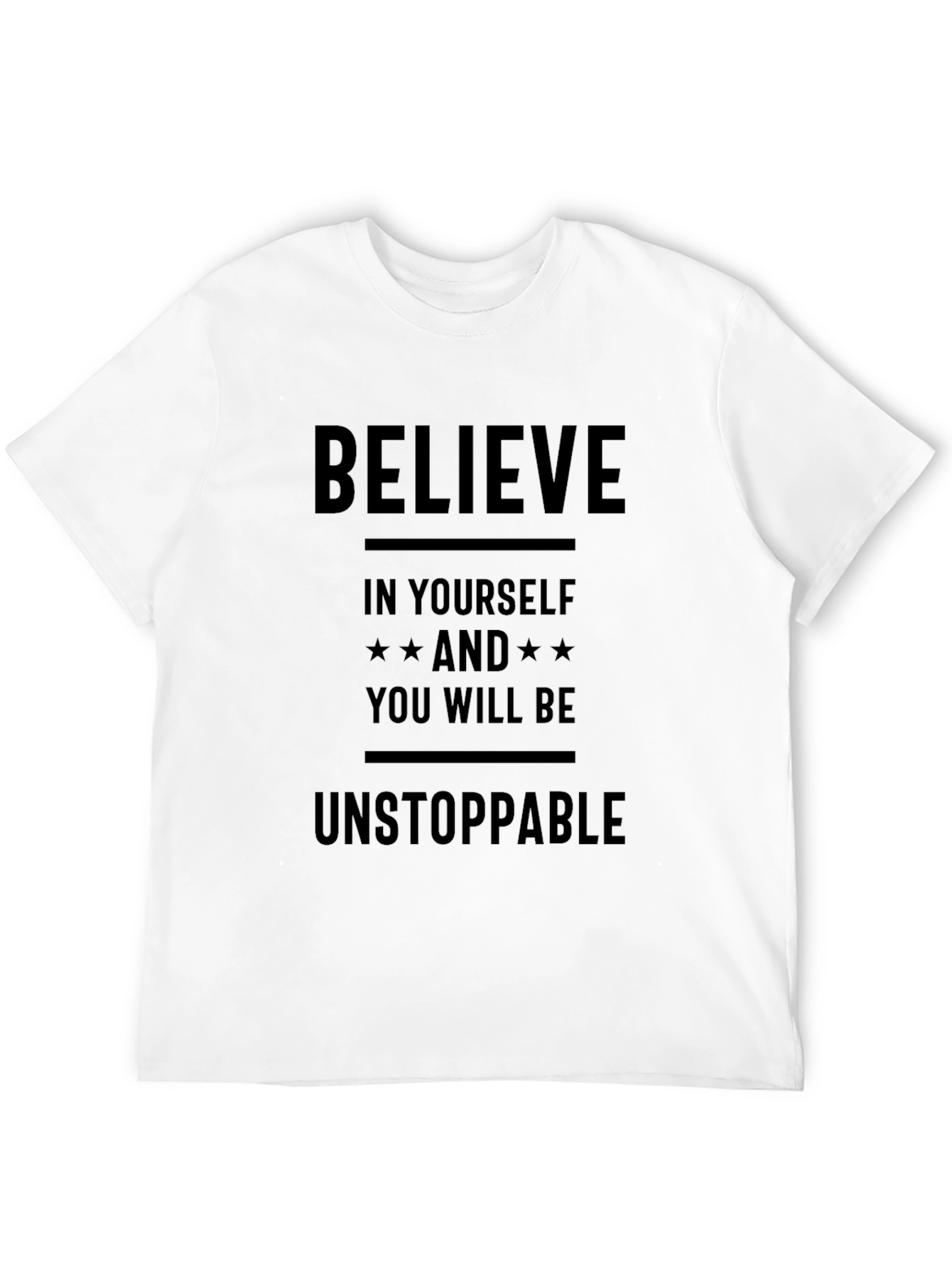 Believe In Yourself T-Shirt - Unstoppable Graphic Tee