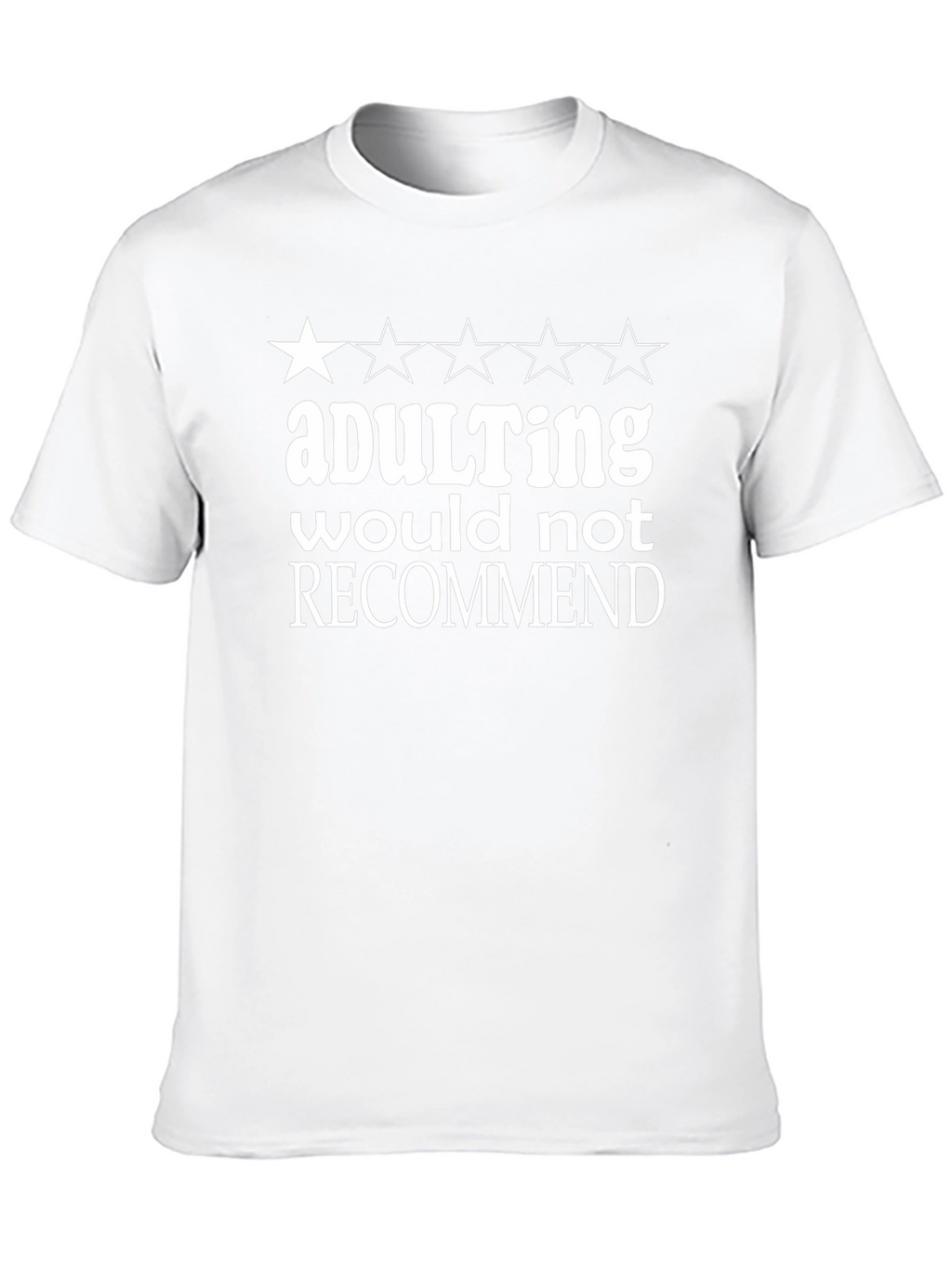Adulting Would Not Recommend Graphic Tee