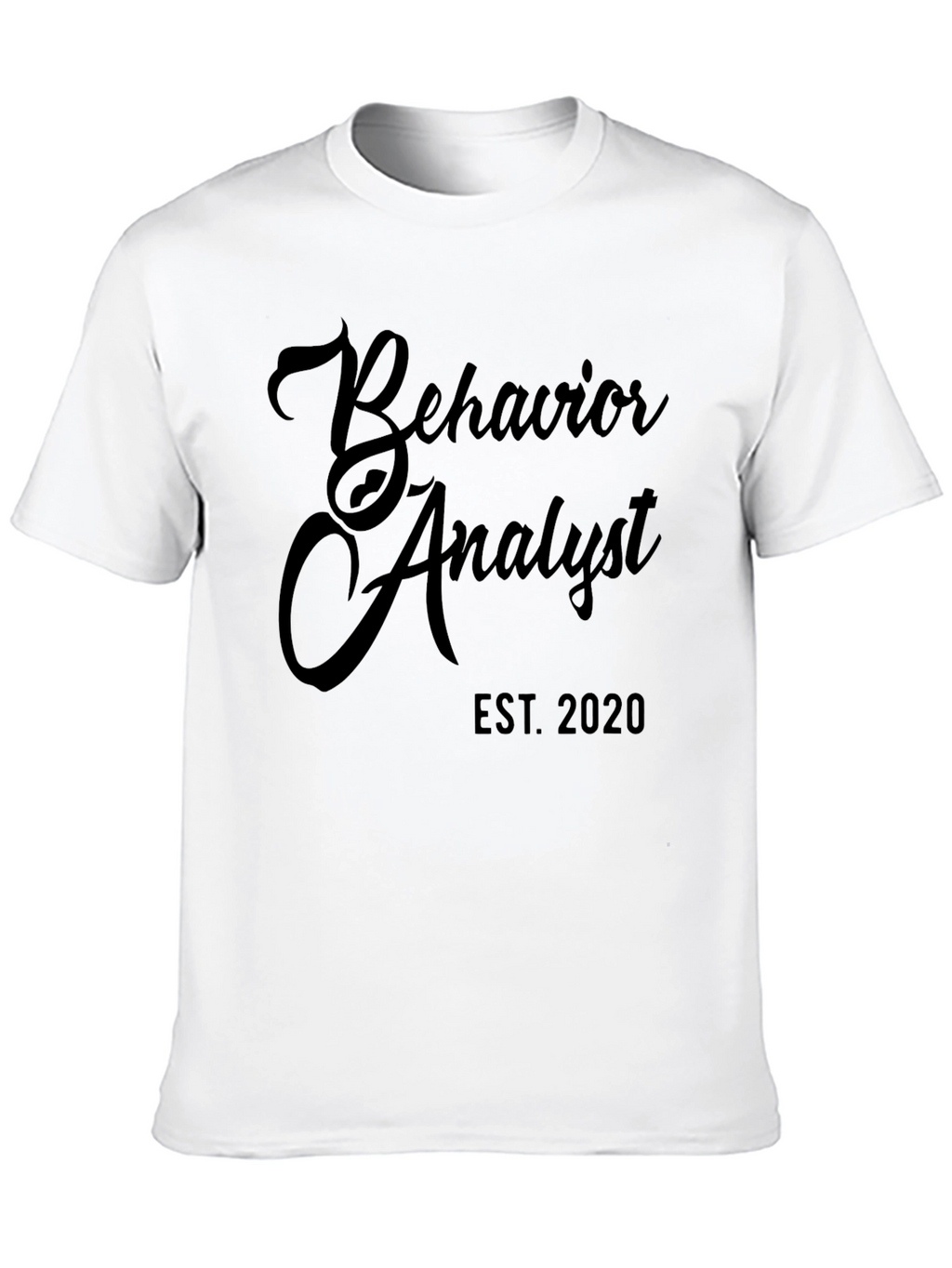 Behavior Analyst Est. 2020 Black T-Shirt
