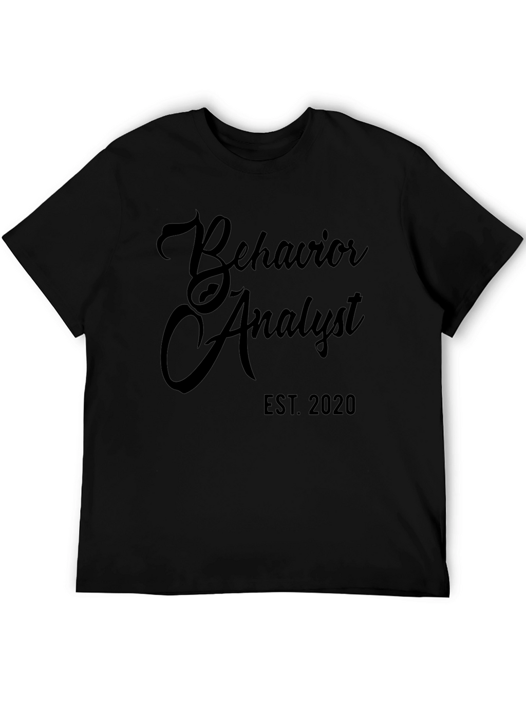 Behavior Analyst Est. 2020 Black T-Shirt