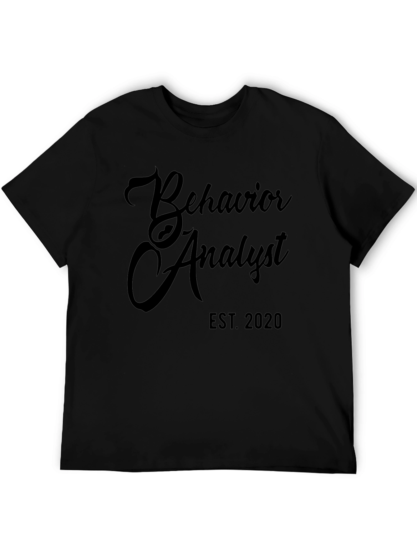 Behavior Analyst Est. 2020 Black T-Shirt