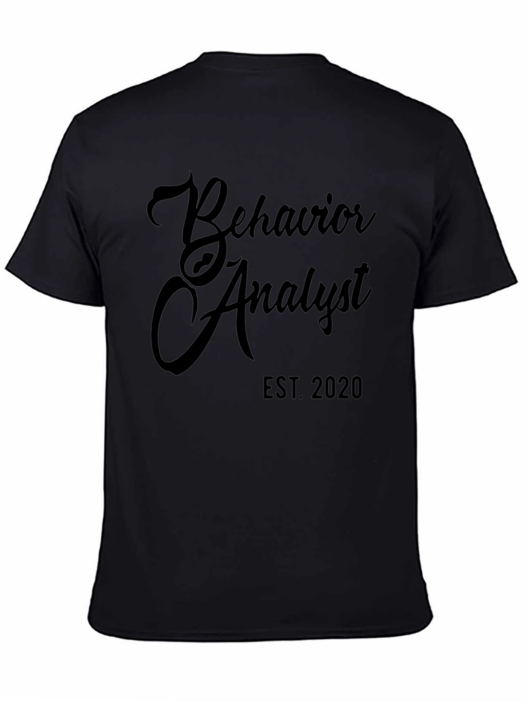 Behavior Analyst Est. 2020 Black T-Shirt