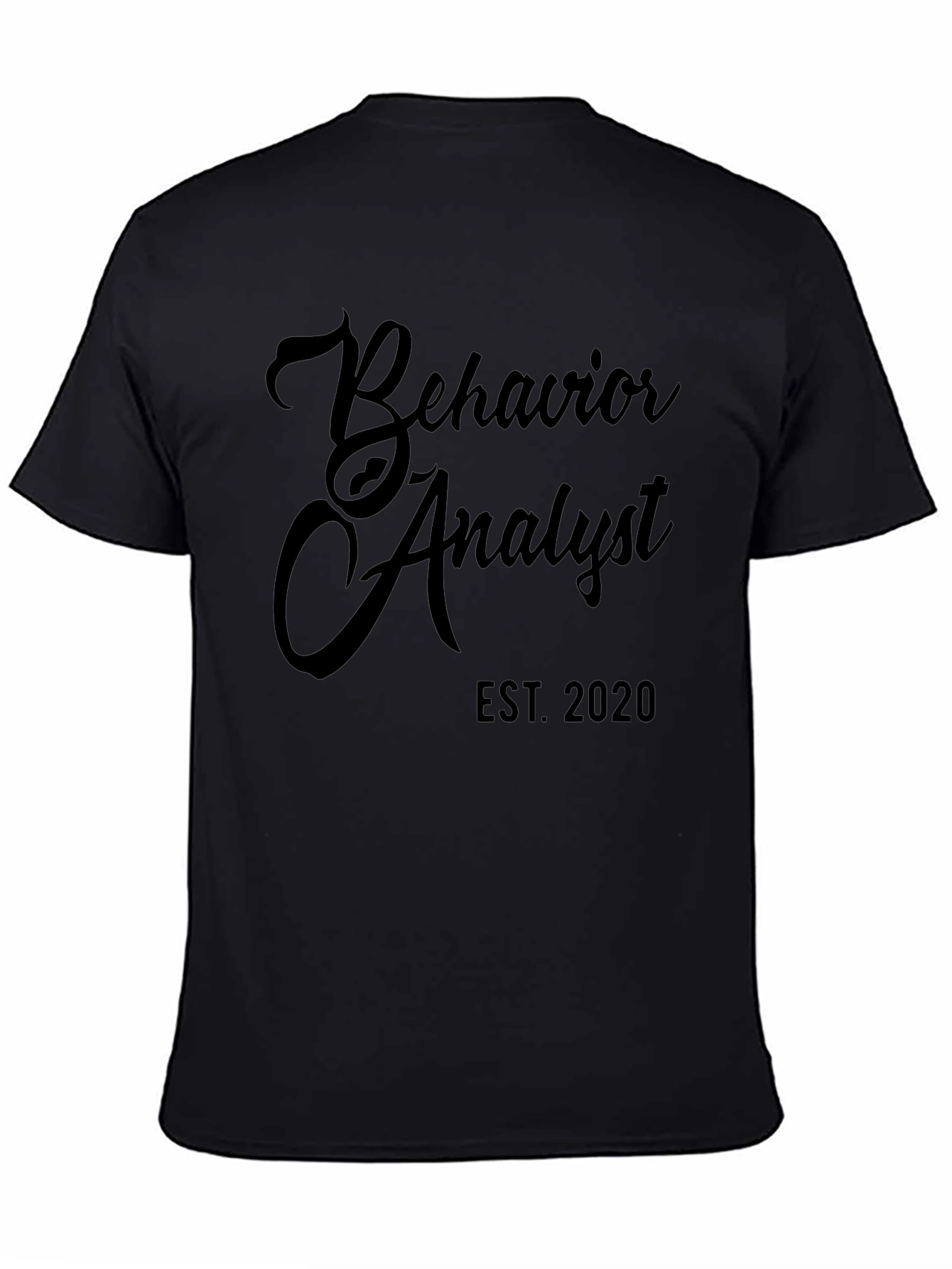 Behavior Analyst Est. 2020 Black T-Shirt