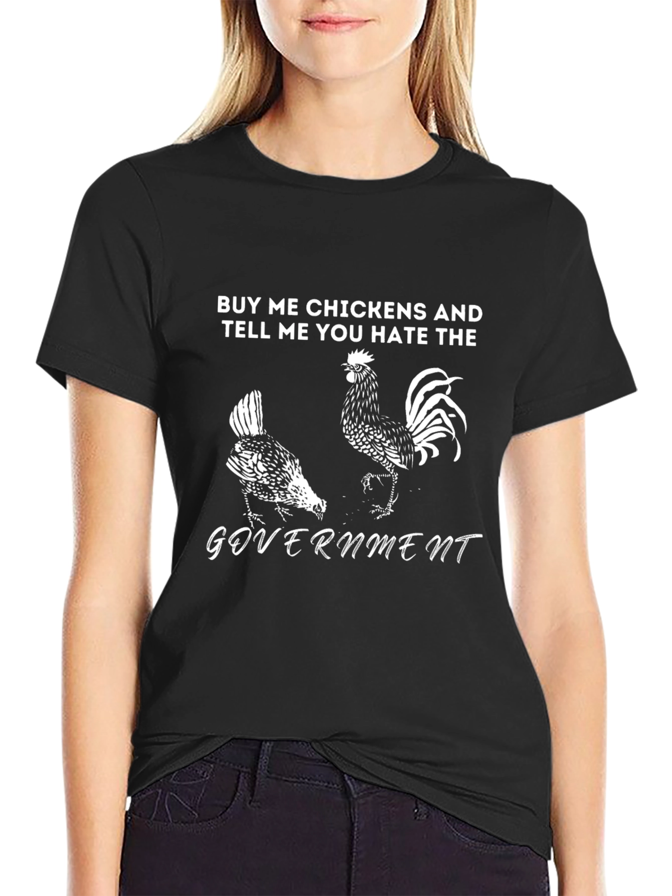 Buy Me Chickens Funny Anti-Government T-Shirt