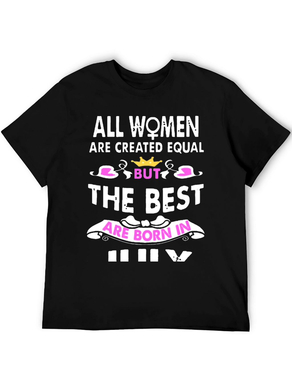 All Women Born in July T-Shirt