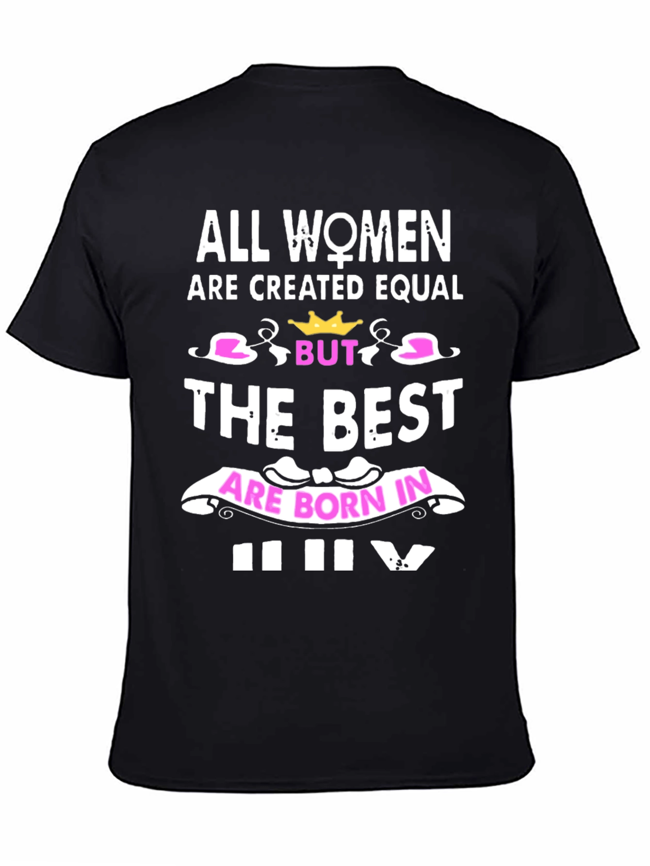 All Women Born in July T-Shirt
