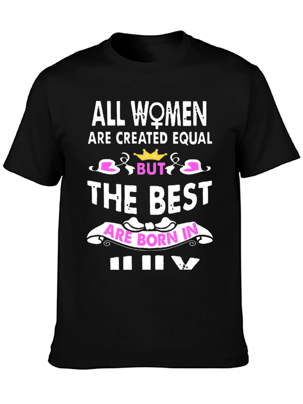 All Women Born in July T-Shirt