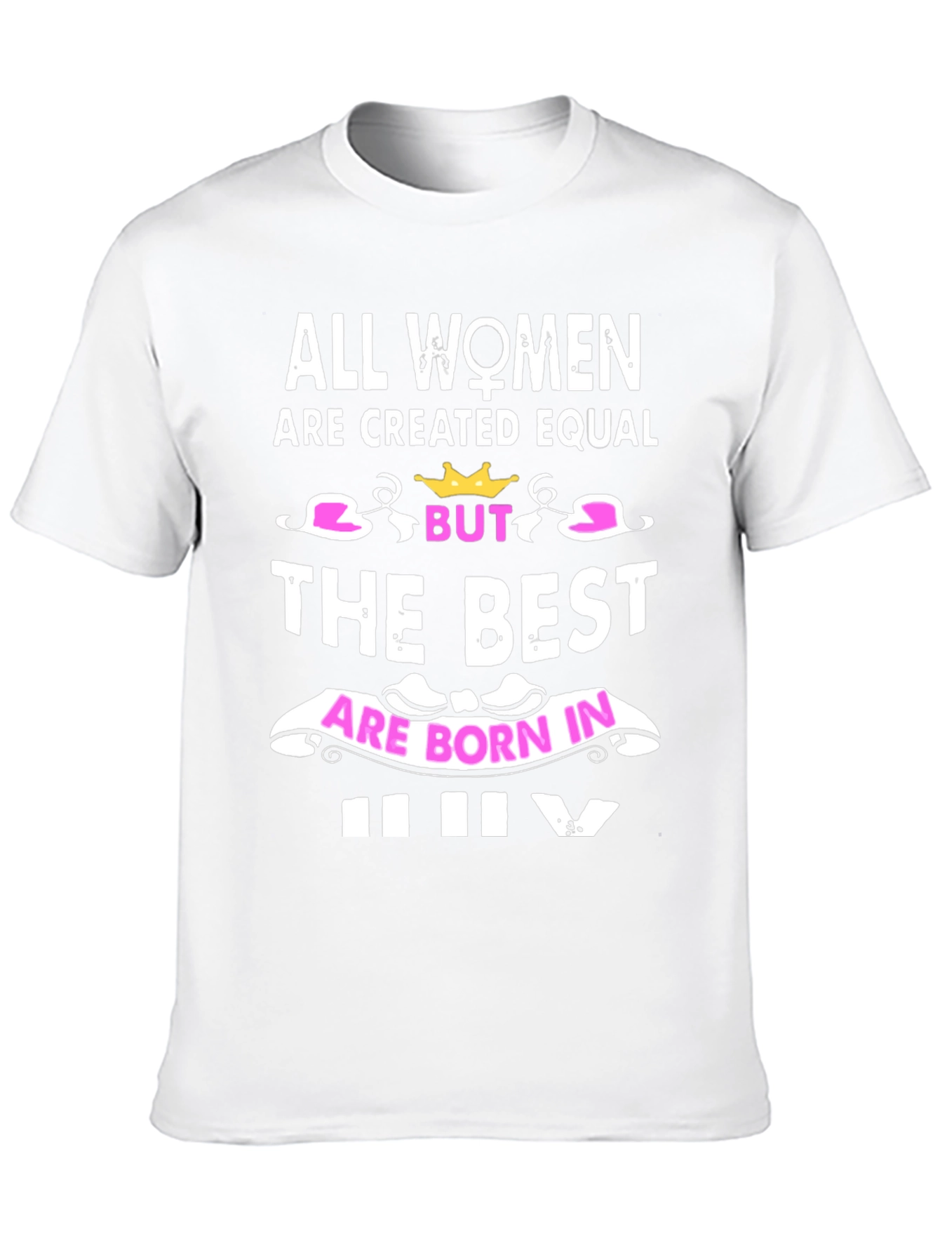 All Women Born in July T-Shirt