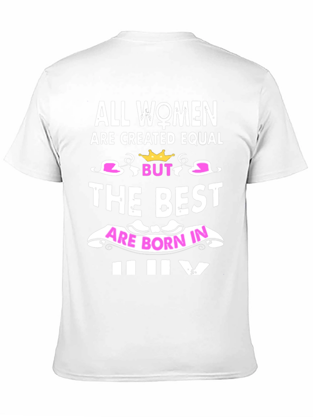 All Women Born in July T-Shirt