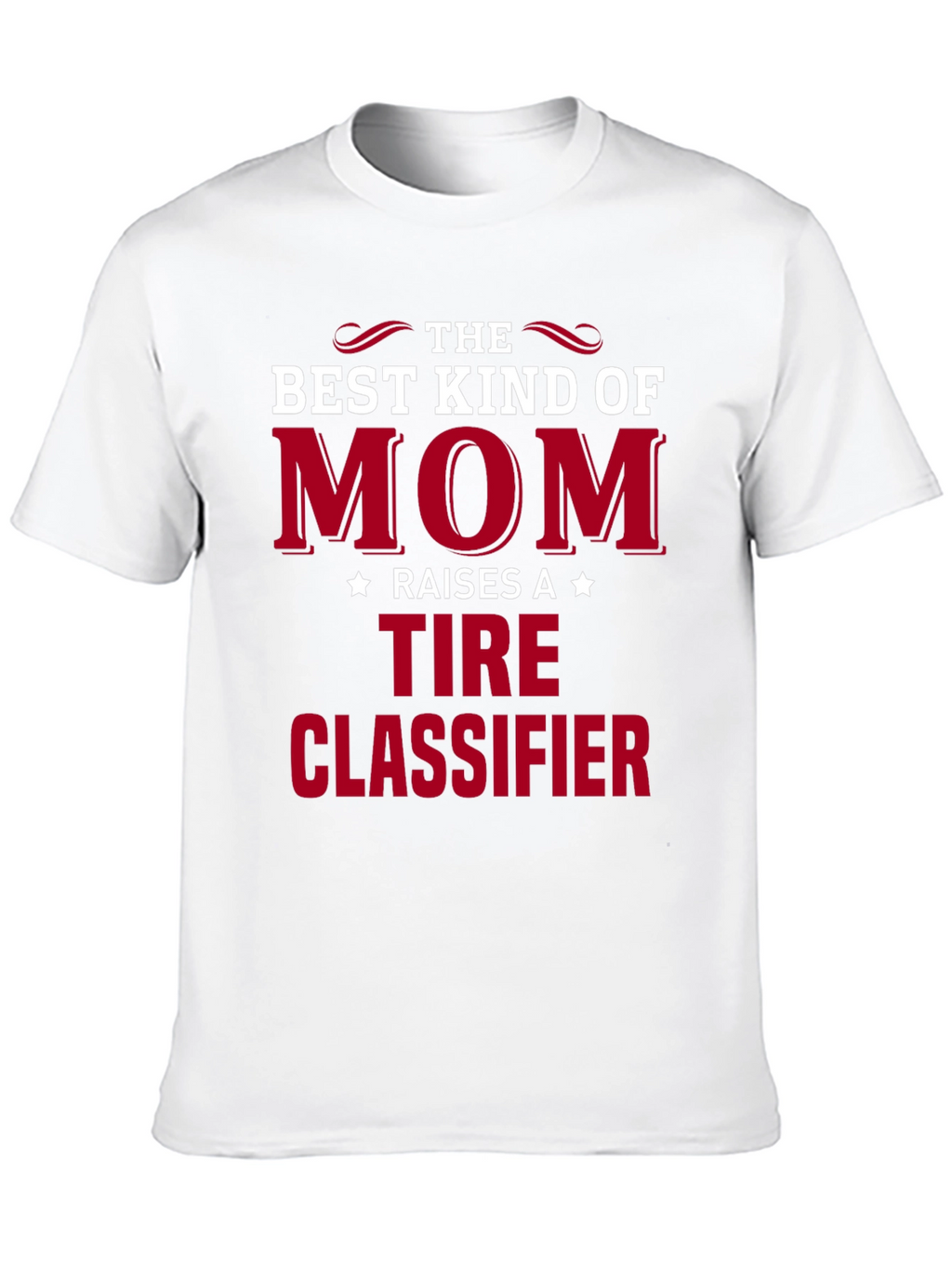 Best Kind of Mom Tire Classifier T-Shirt