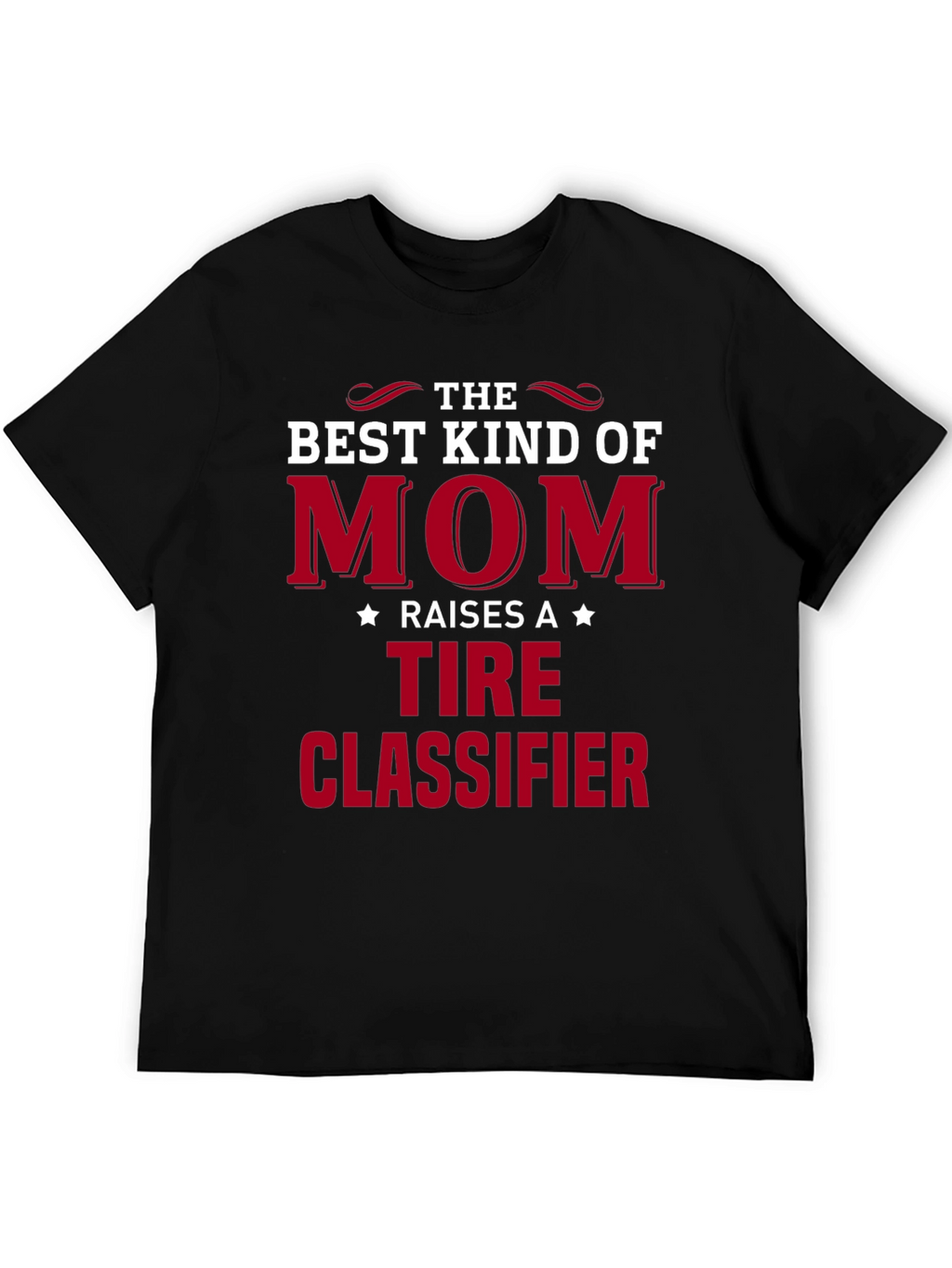 Best Kind of Mom Tire Classifier T-Shirt