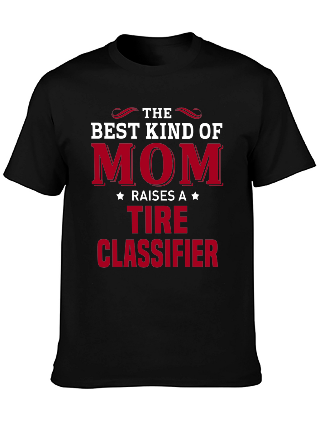 Best Kind of Mom Tire Classifier T-Shirt