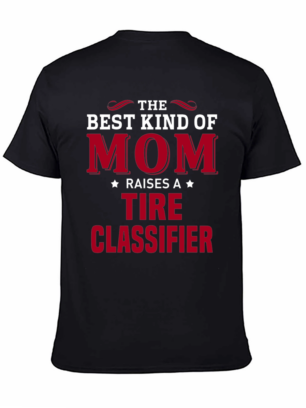Best Kind of Mom Tire Classifier T-Shirt