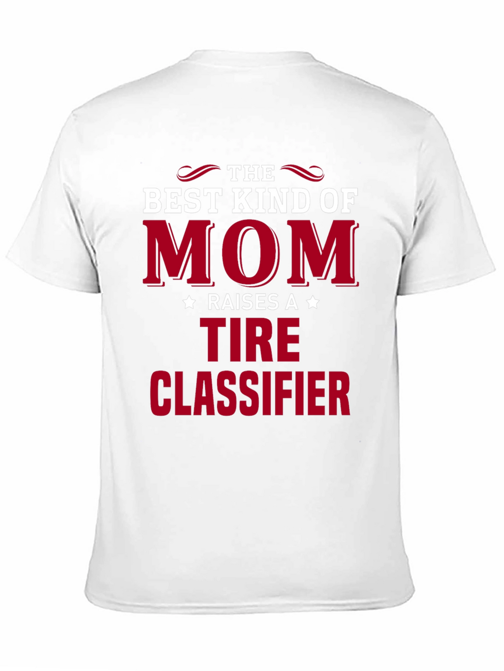 Best Kind of Mom Tire Classifier T-Shirt