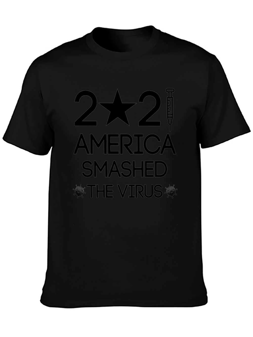 America Smashed The Virus 2021 T-Shirt
