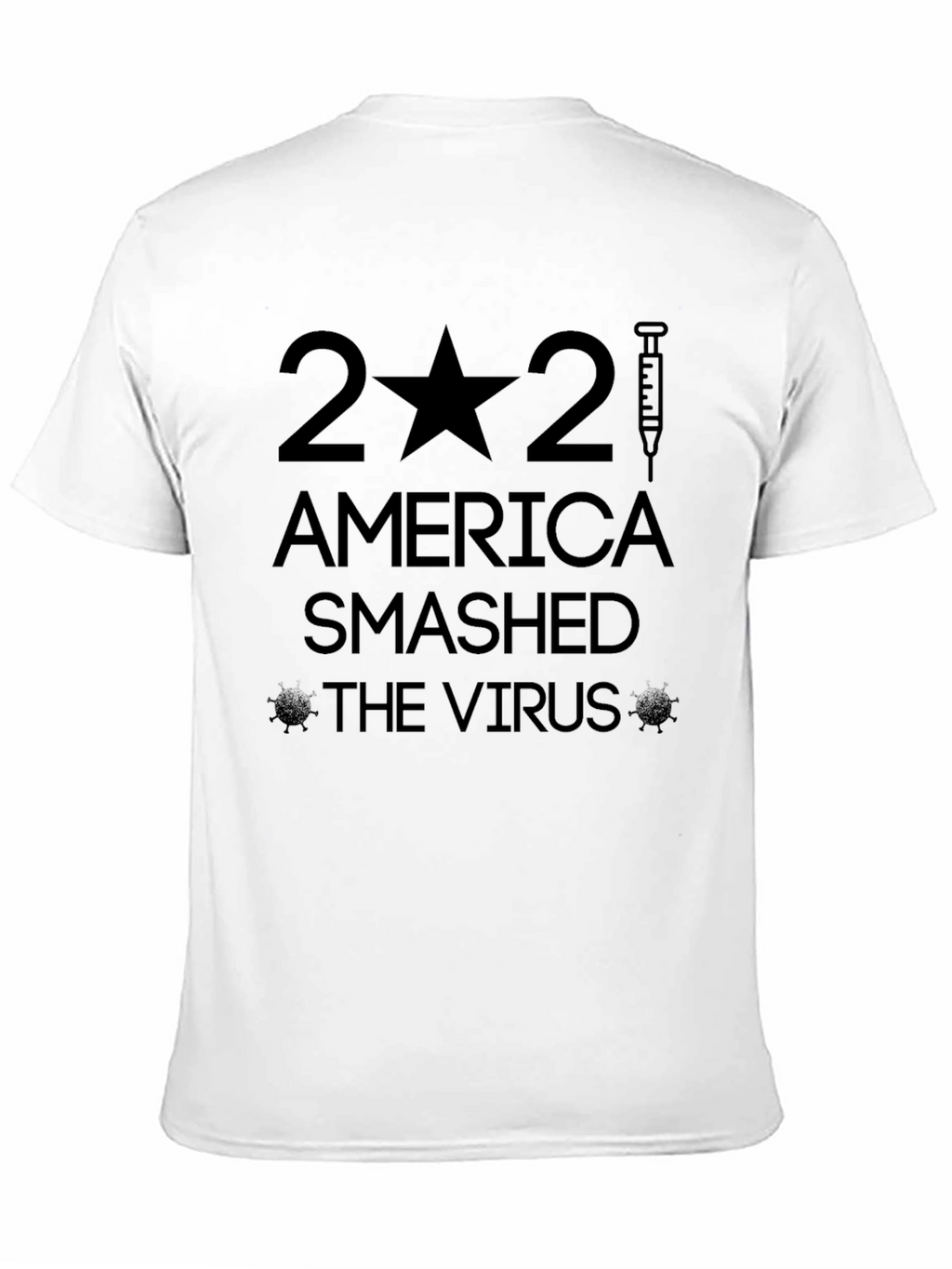 America Smashed The Virus 2021 T-Shirt