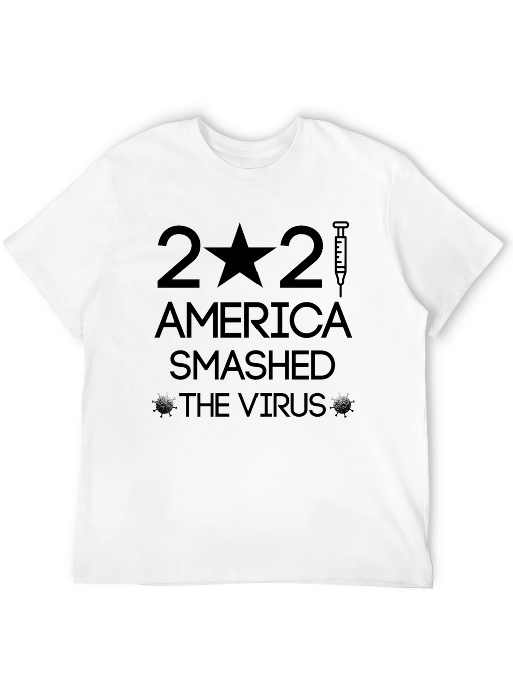 America Smashed The Virus 2021 T-Shirt