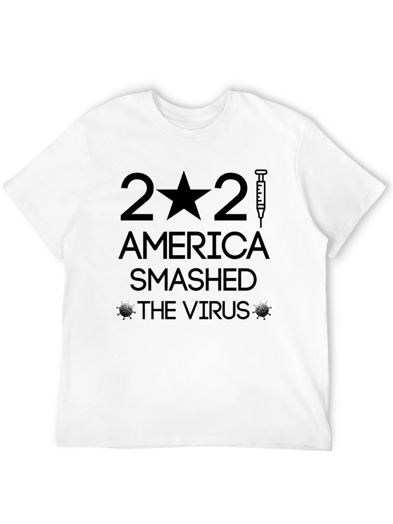 America Smashed The Virus 2021 T-Shirt