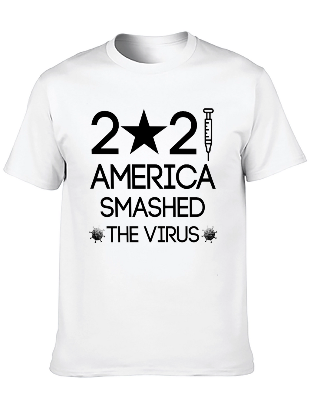America Smashed The Virus 2021 T-Shirt