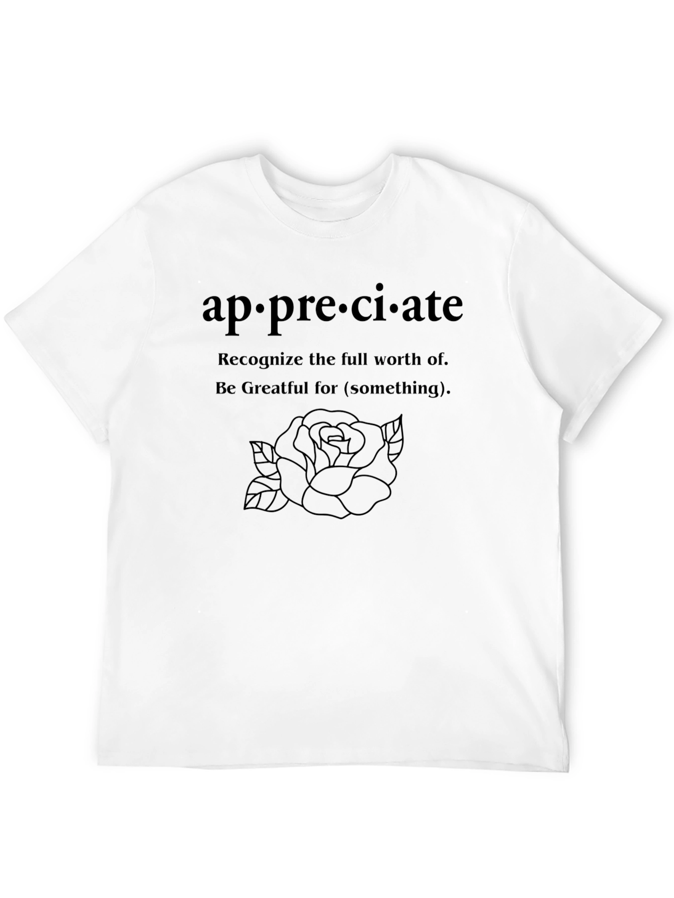 Appreciate Graphic T-Shirt - Definition & Rose Design