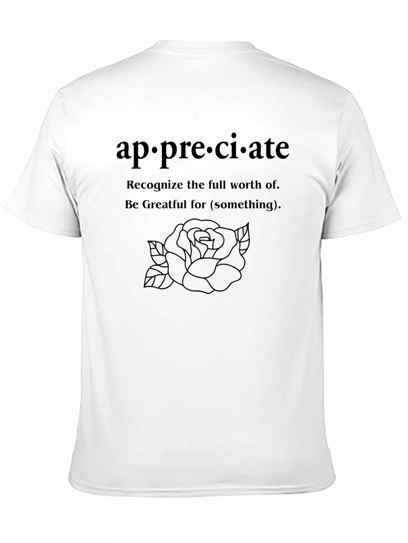 Appreciate Graphic T-Shirt - Definition & Rose Design