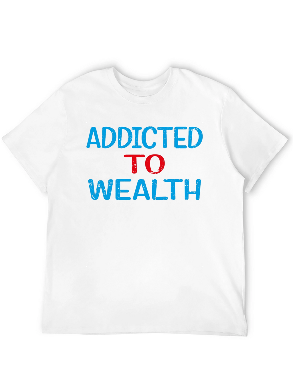 Addicted to Wealth Graphic Tee