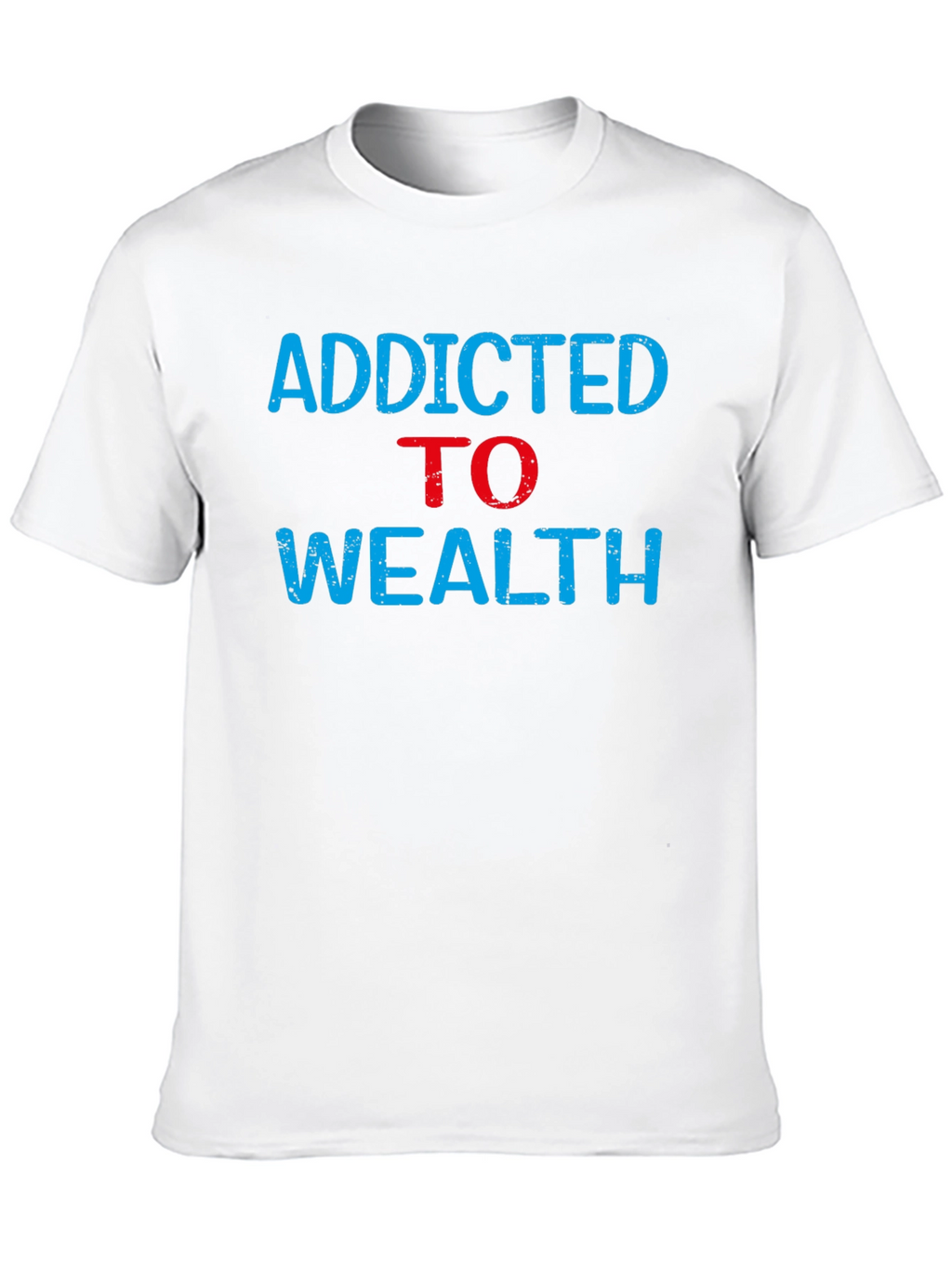 Addicted to Wealth Graphic Tee