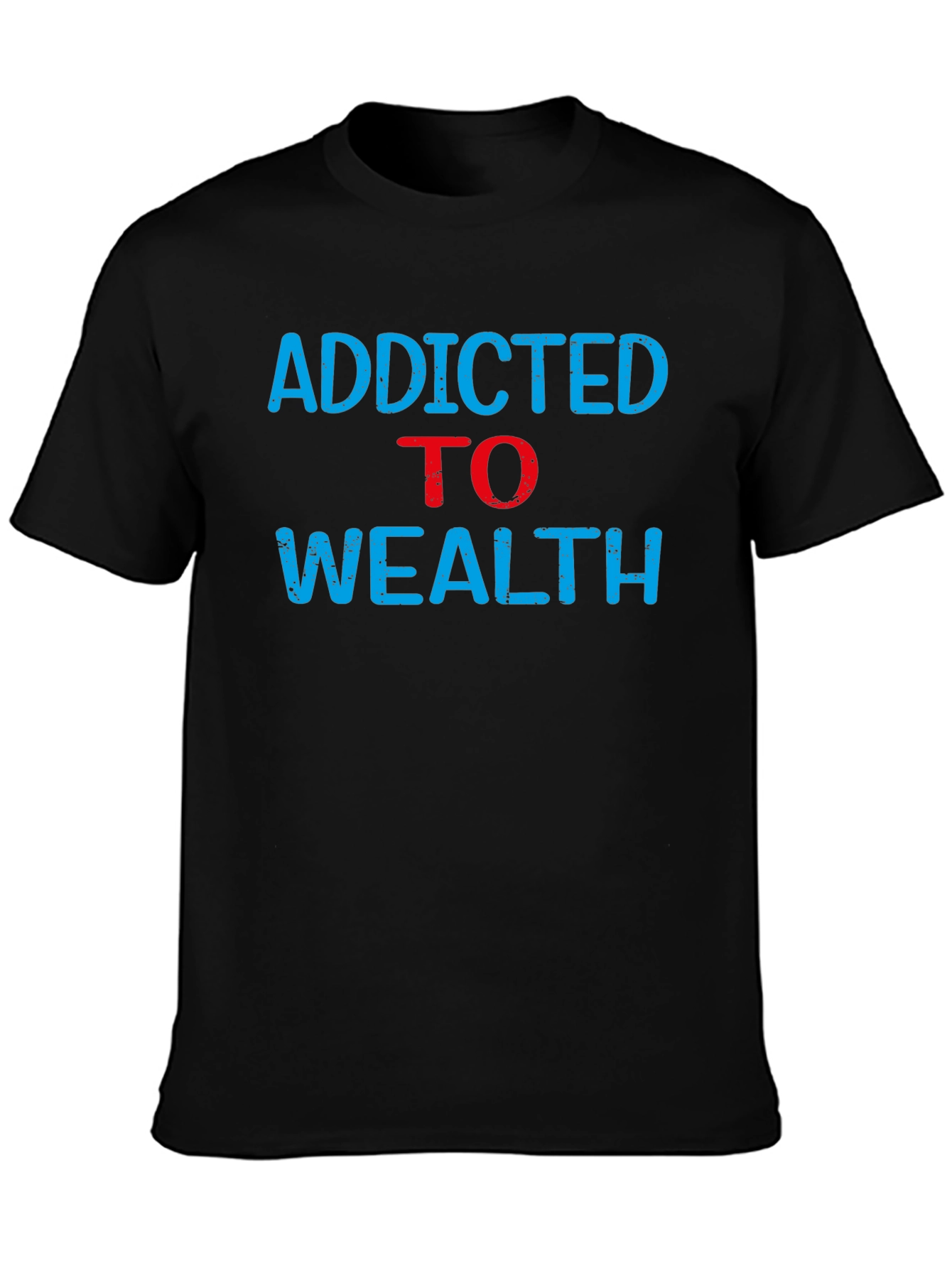 Addicted to Wealth Graphic Tee