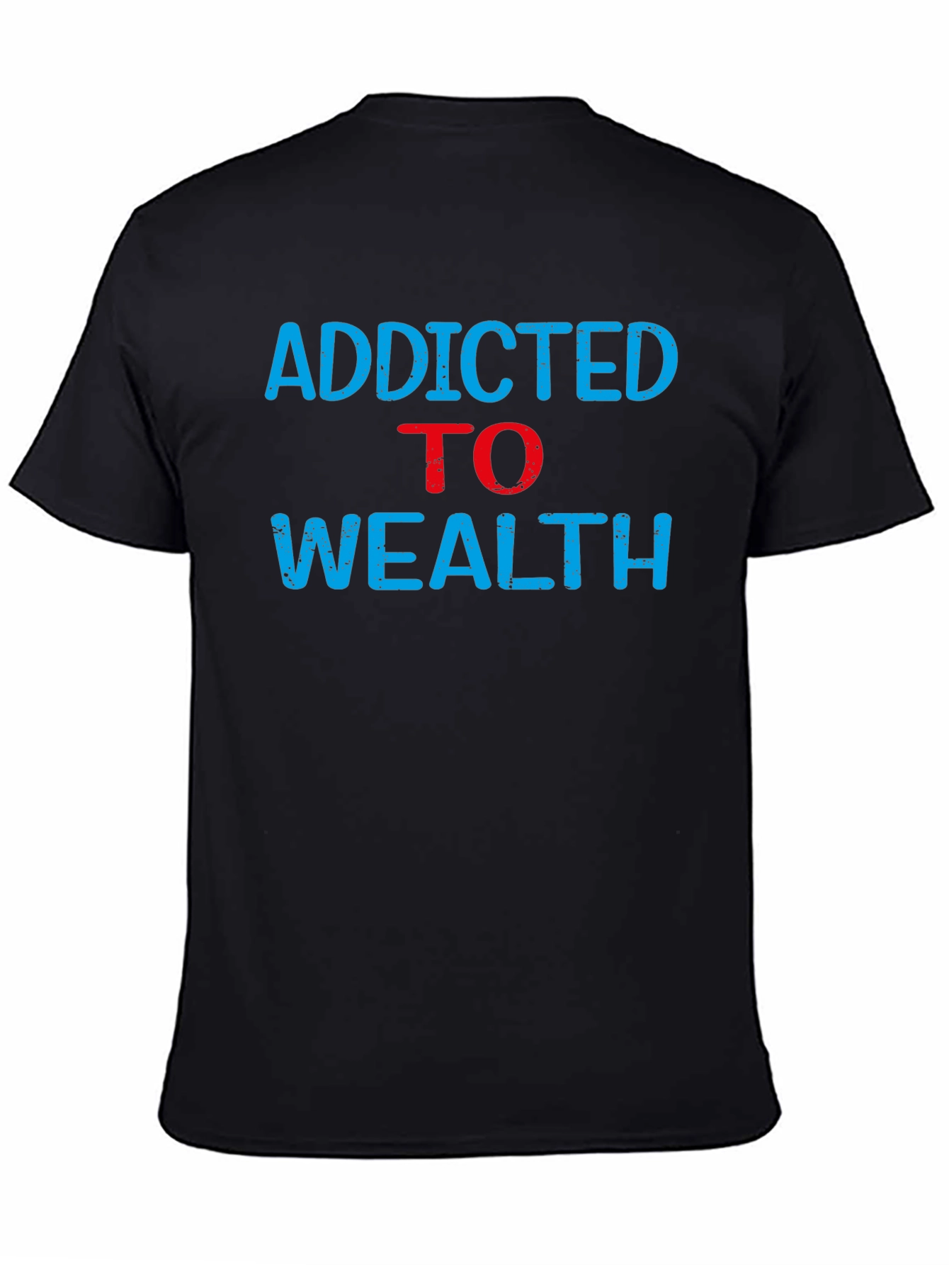 Addicted to Wealth Graphic Tee