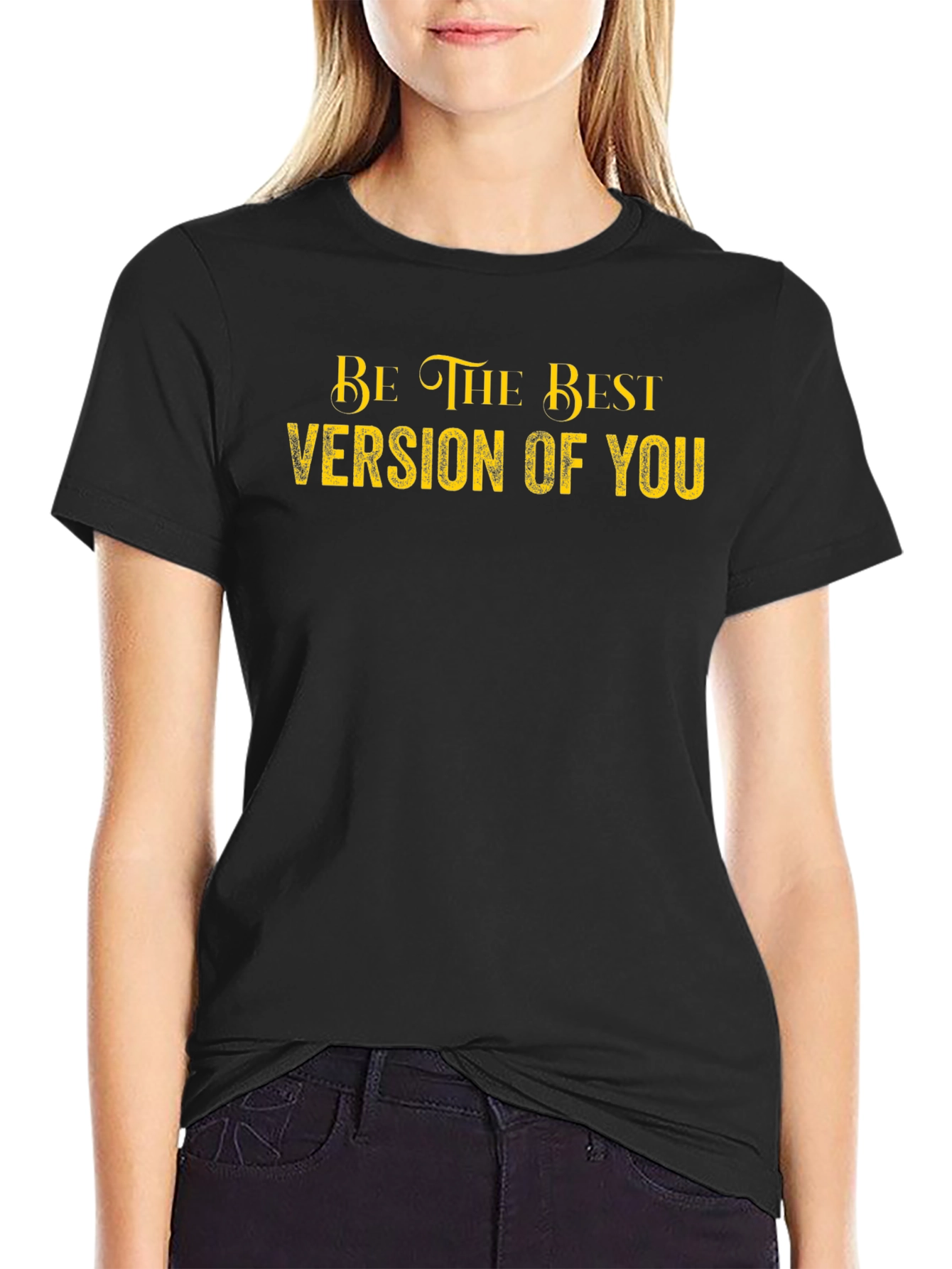 Be The Best Version Of You Black T-Shirt