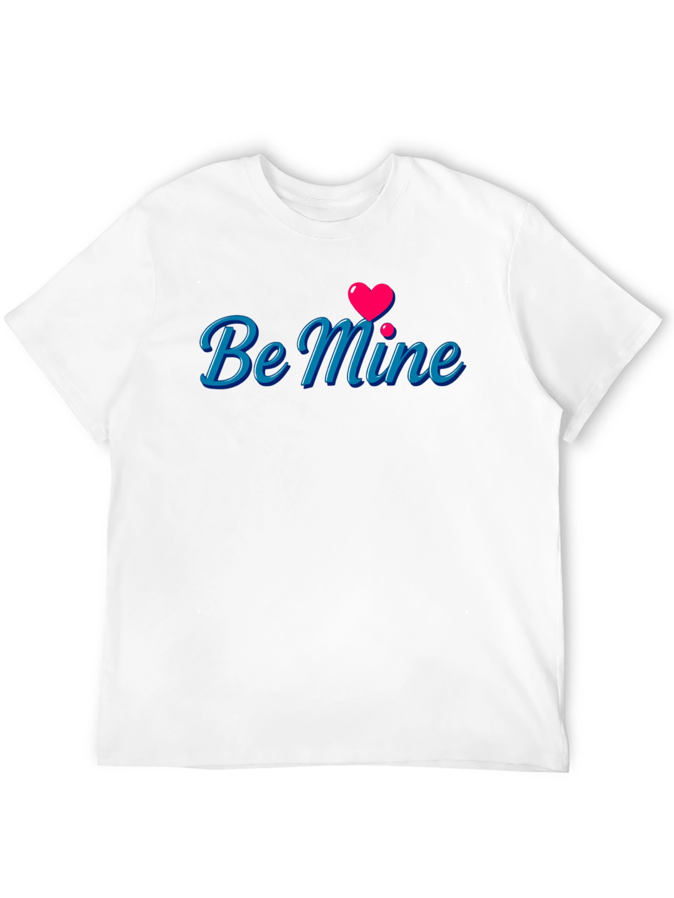 Be Mine T-Shirt - Romantic Valentines Day Tee