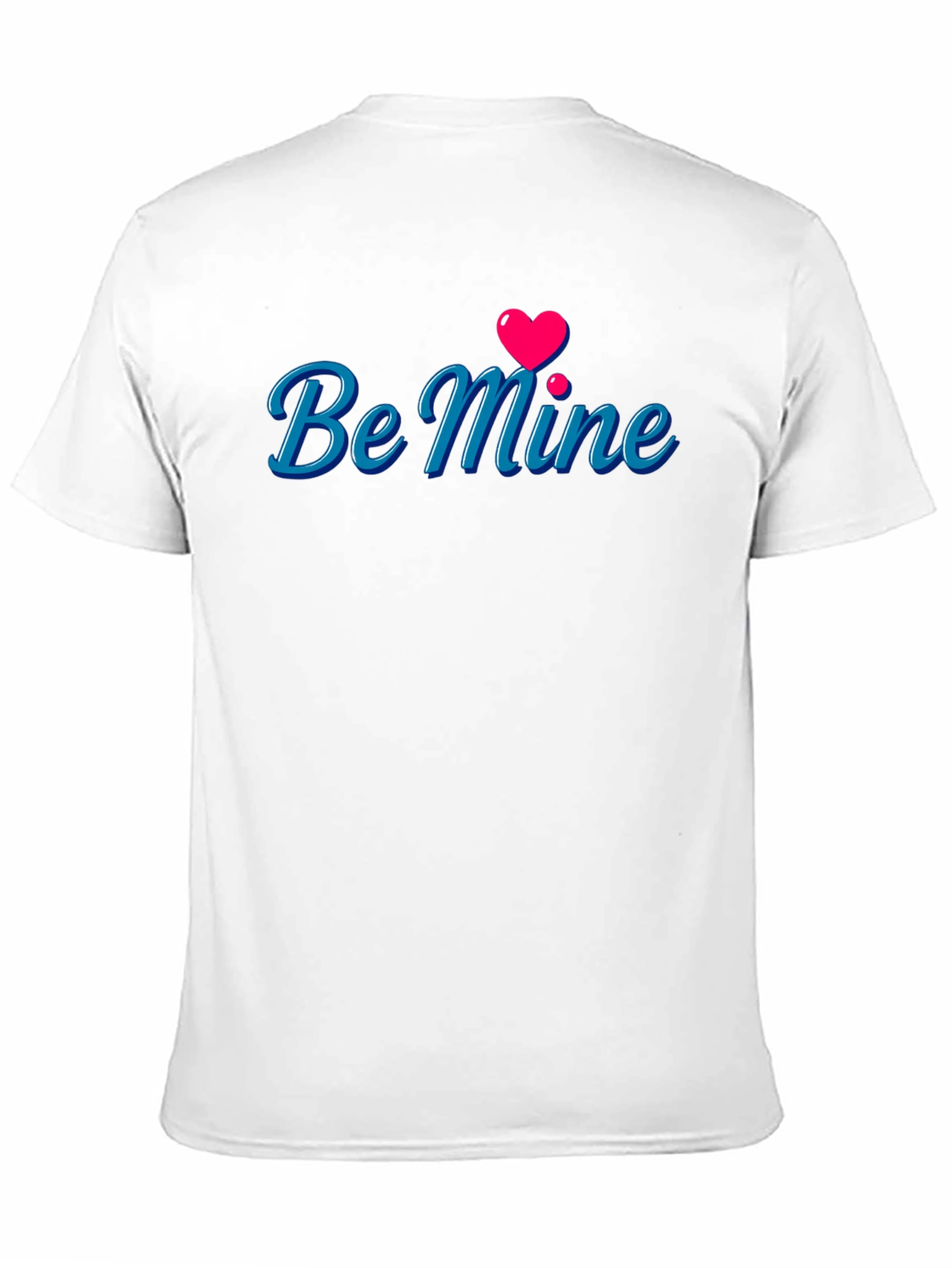 Be Mine T-Shirt - Romantic Valentines Day Tee