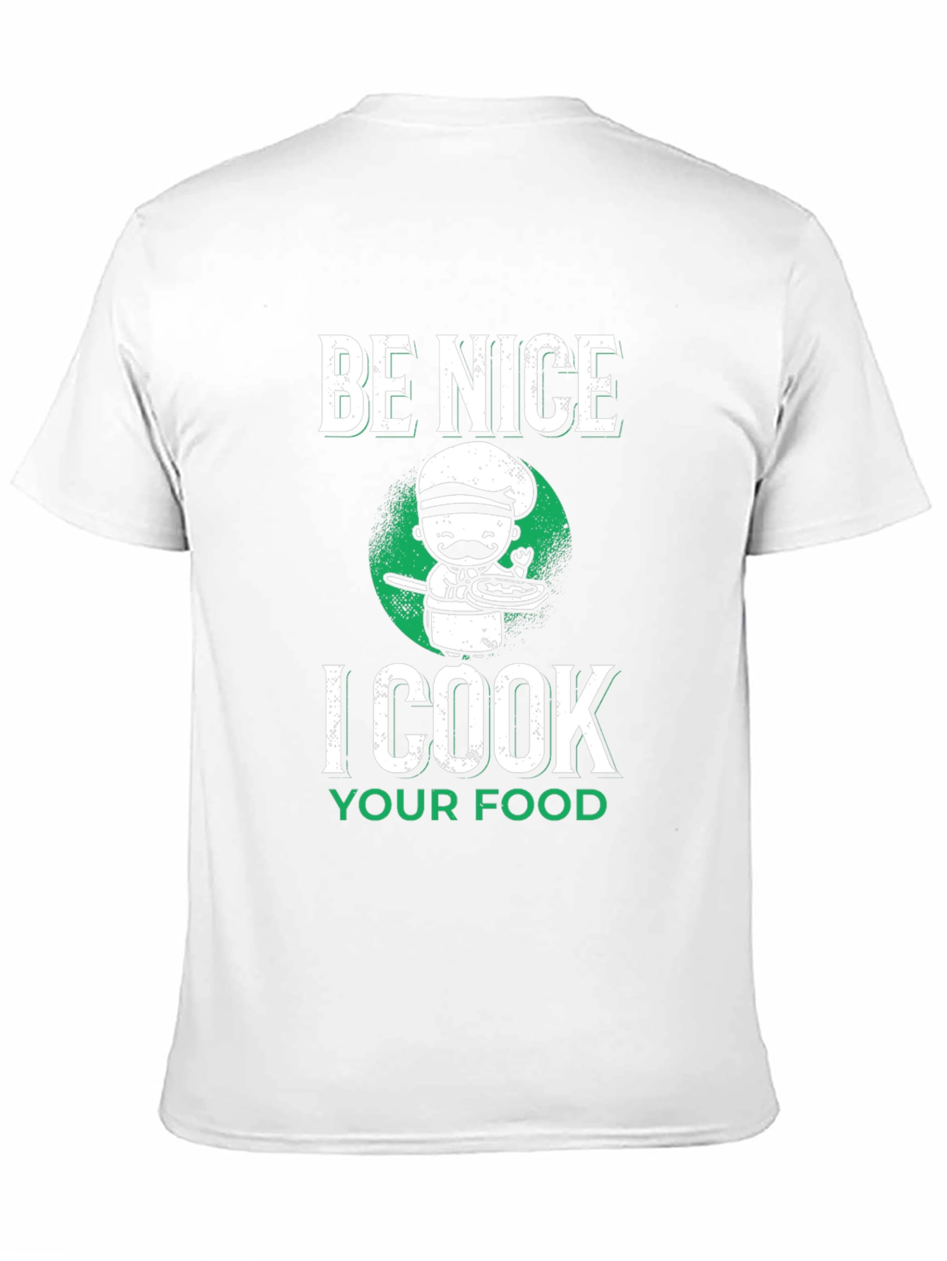Be Nice I Cook Your Food T-Shirt Funny Chef Tee