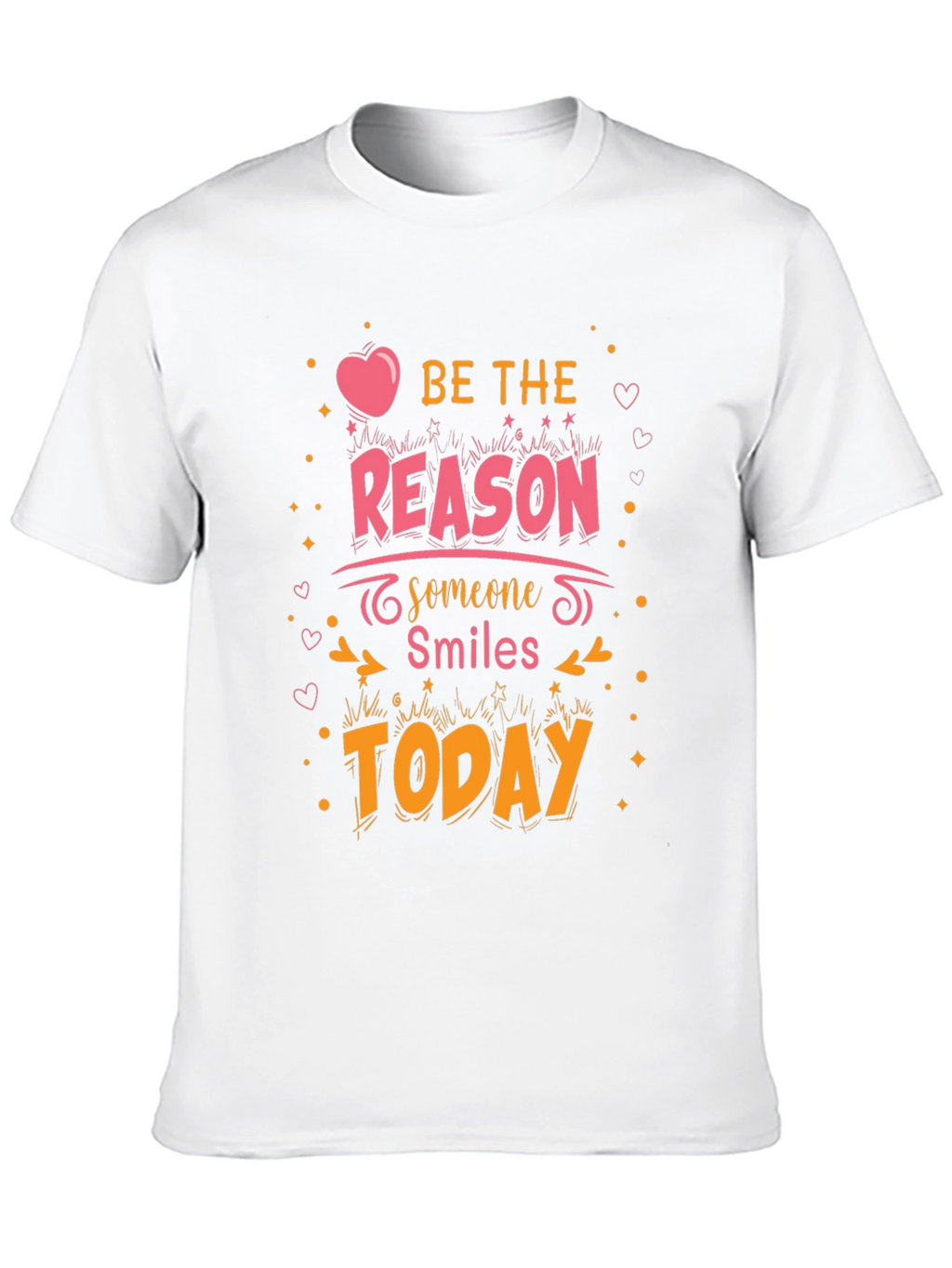 Be The Reason Someone Smiles Today T-Shirt
