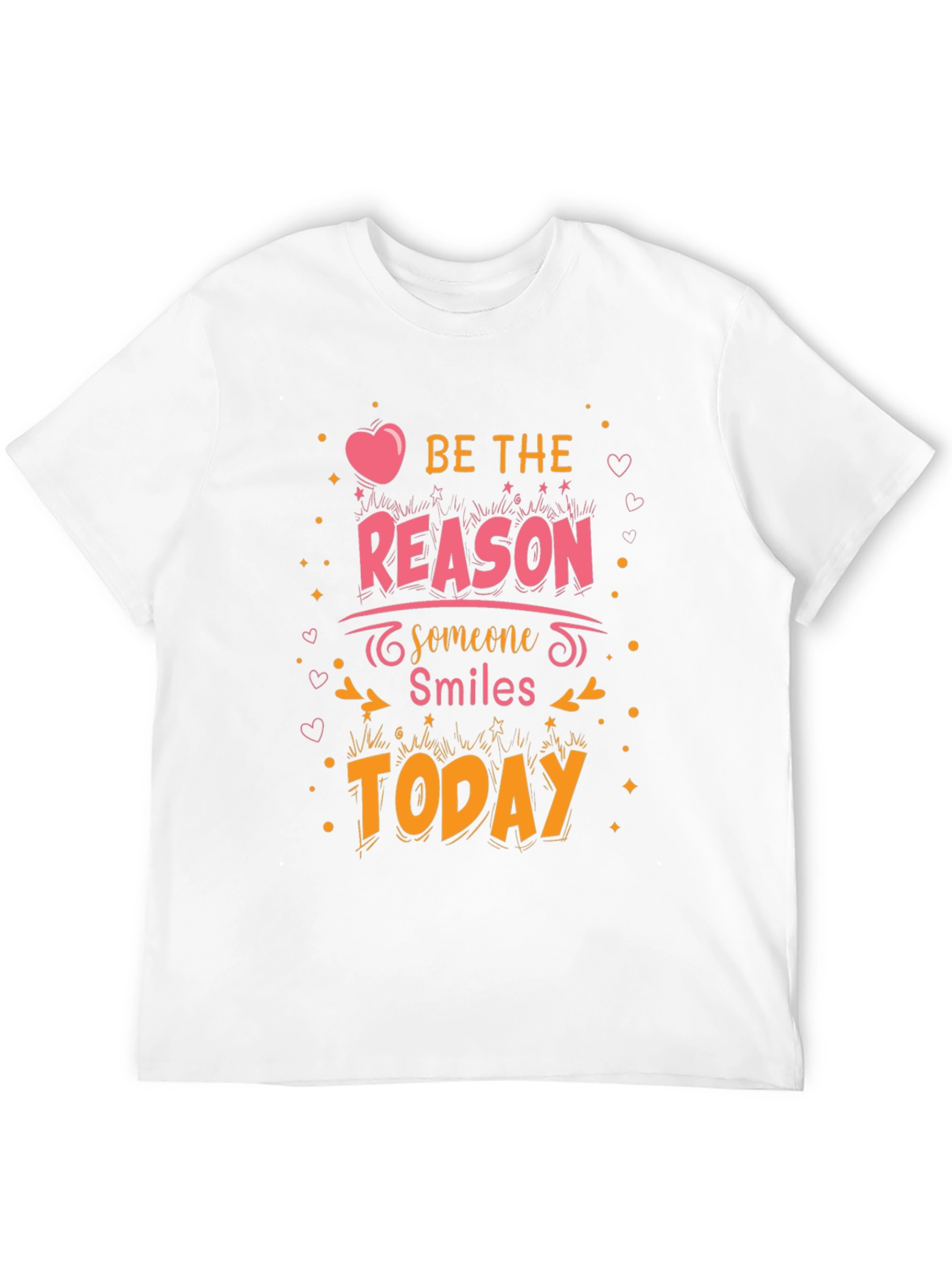Be The Reason Someone Smiles Today T-Shirt