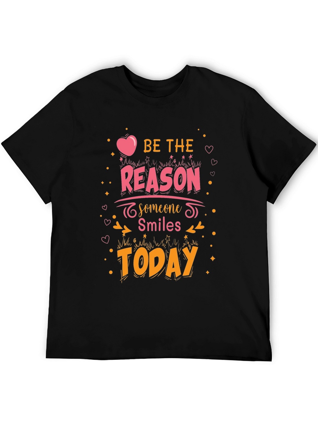 Be The Reason Someone Smiles Today T-Shirt