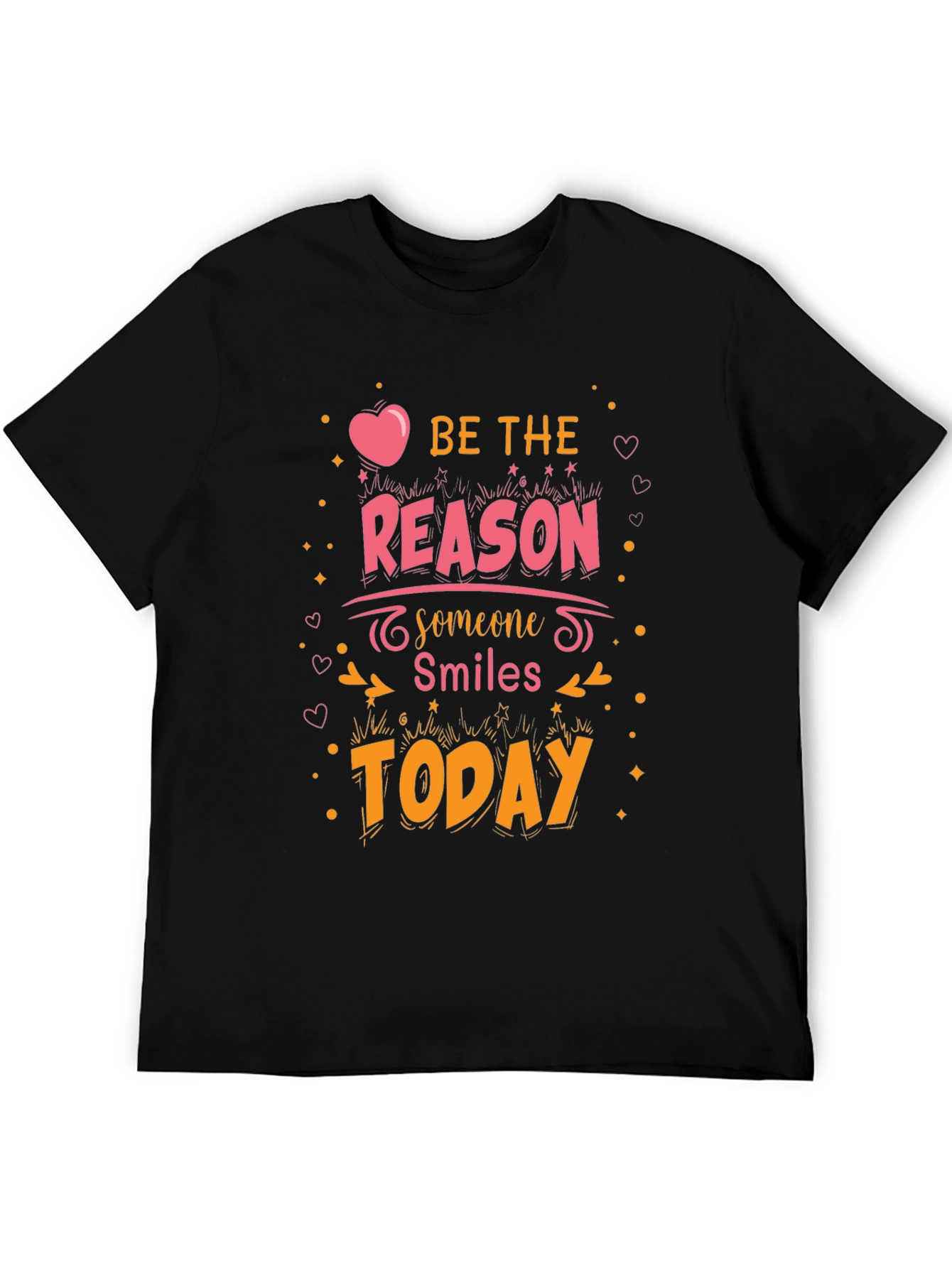 Be The Reason Someone Smiles Today T-Shirt