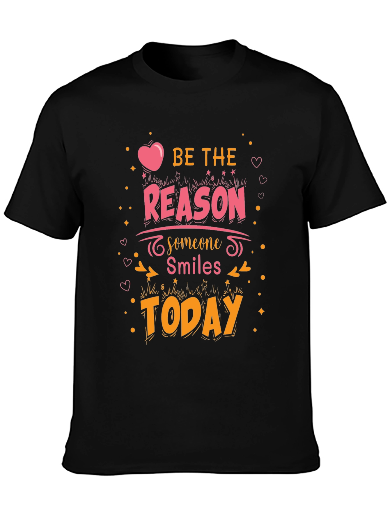 Be The Reason Someone Smiles Today T-Shirt