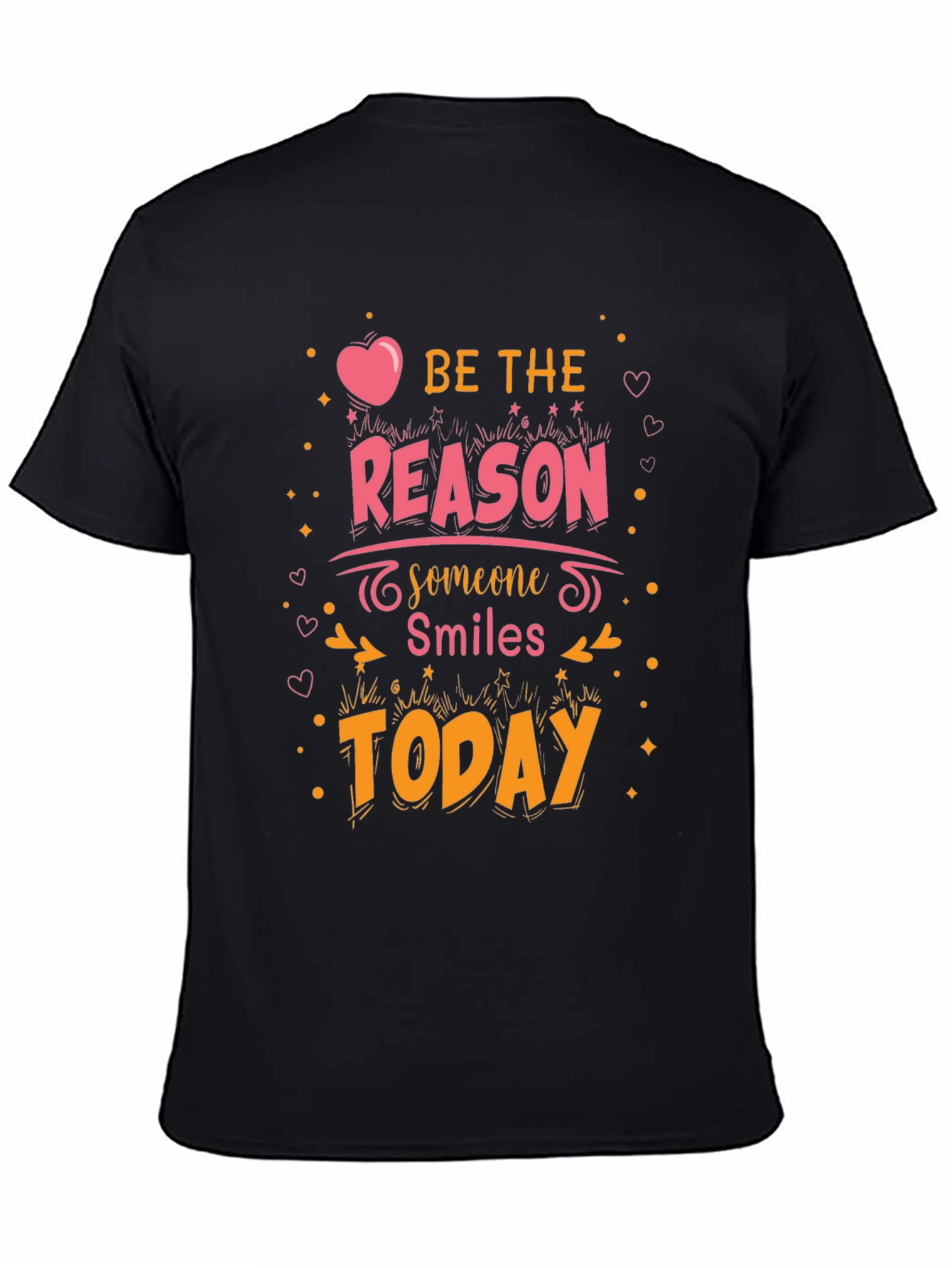 Be The Reason Someone Smiles Today T-Shirt