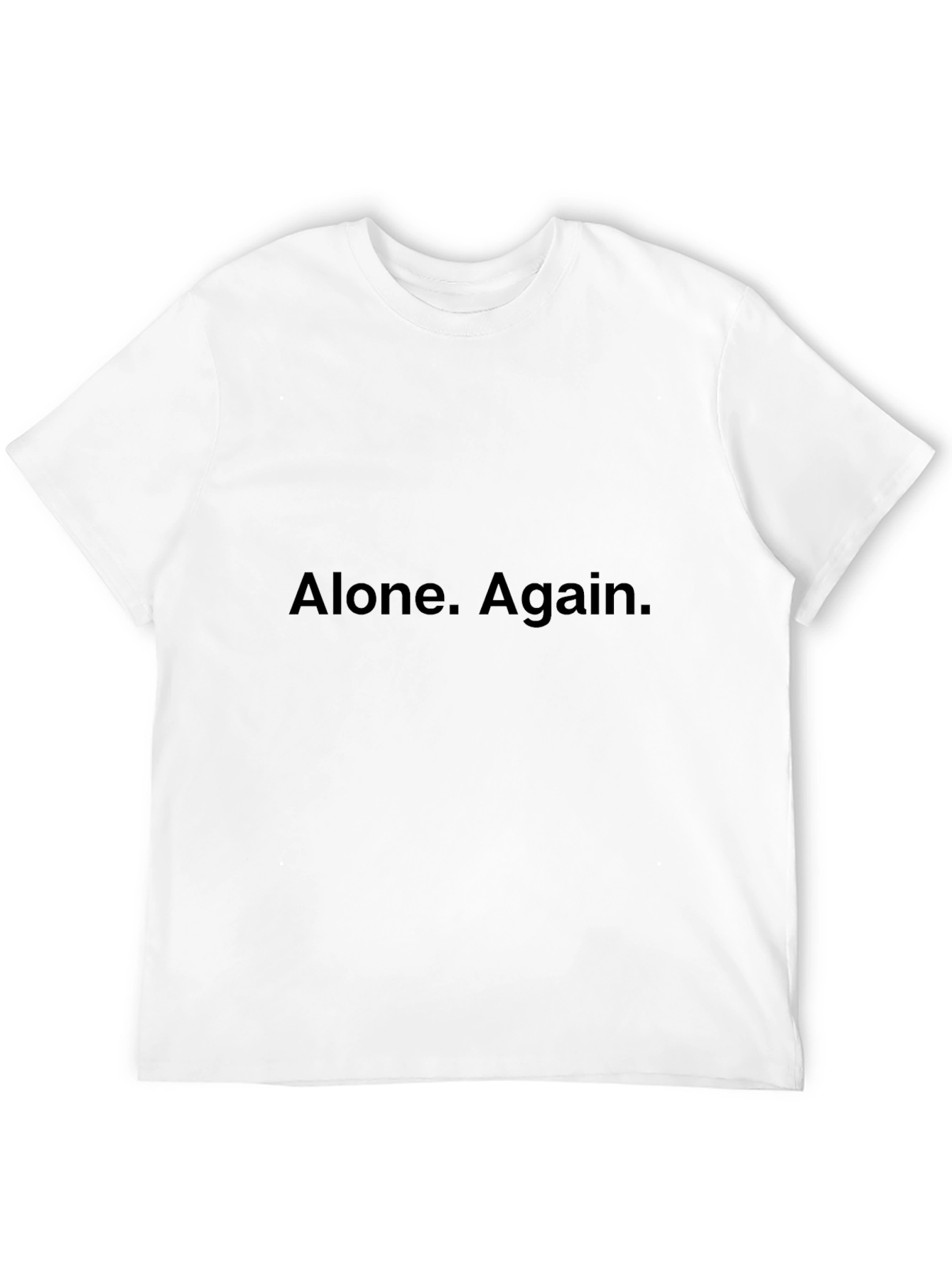 Alone. Again. Graphic Tee - Black Cotton Casual T-Shirt