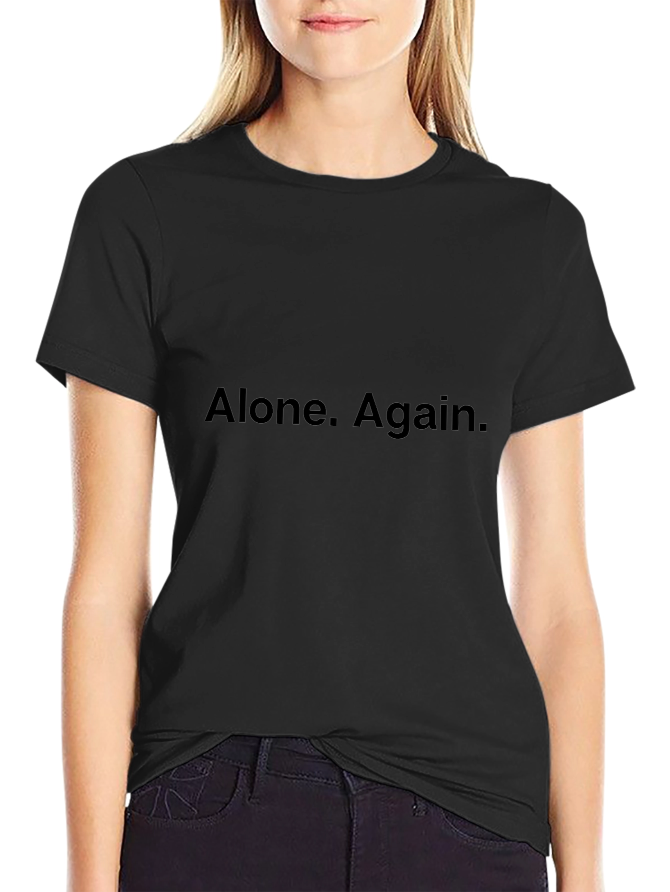 Alone. Again. Graphic Tee - Black Cotton Casual T-Shirt