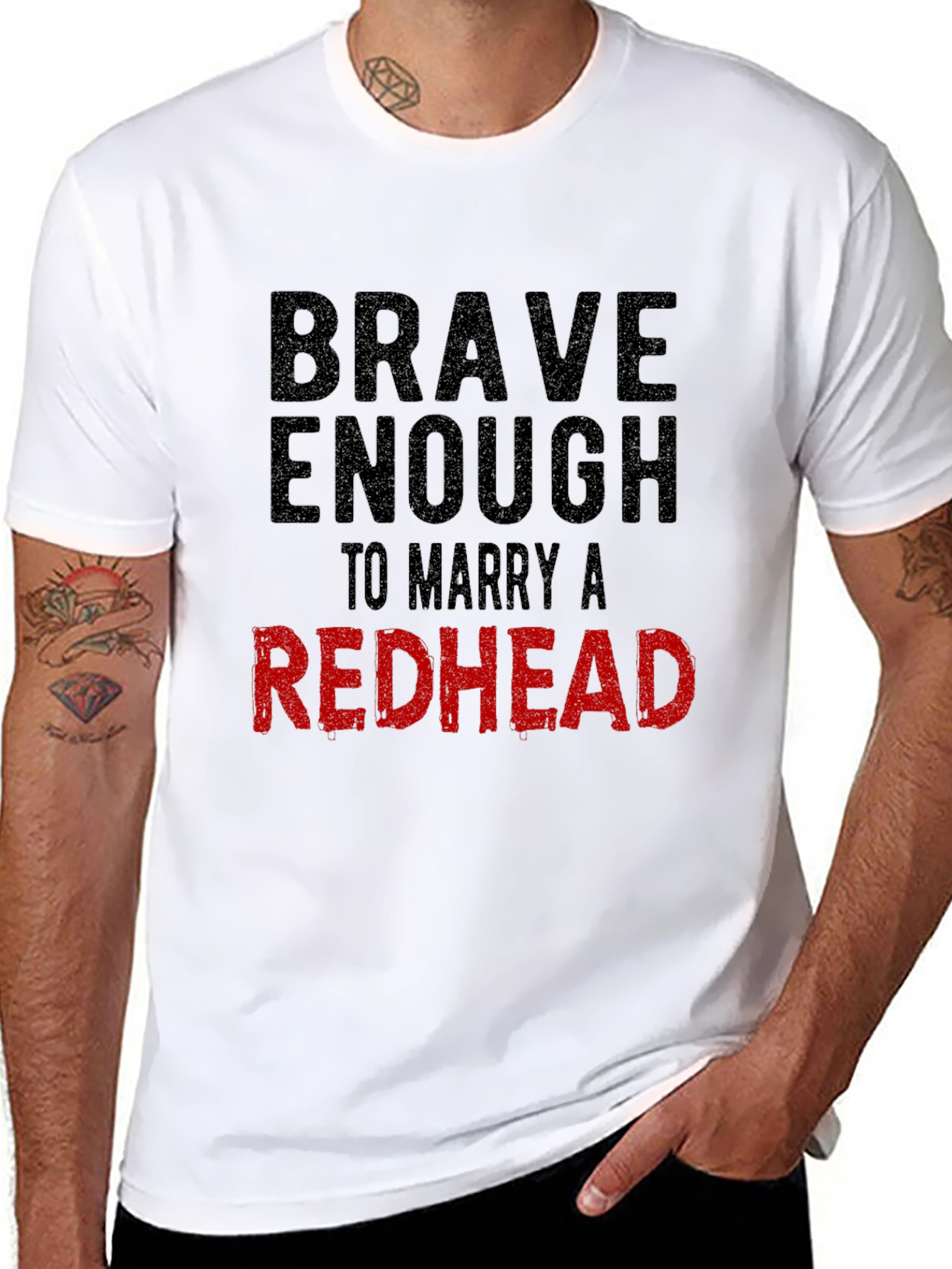 Brave Enough to Marry a Redhead T-Shirt
