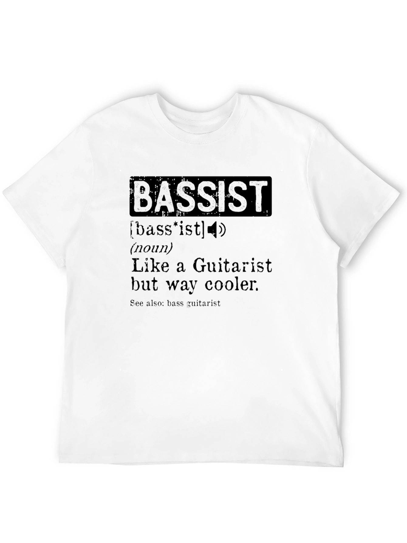 Bassist Definition Graphic Tee - Musician Humor